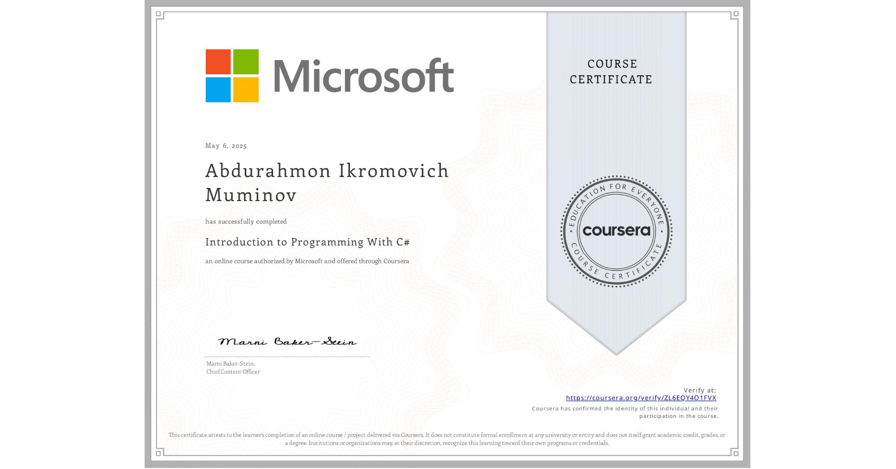 View certificate for Abdurahmon Ikromovich Muminov, Introduction to Programming With C#, an online non-credit course authorized by Microsoft and offered through Coursera
