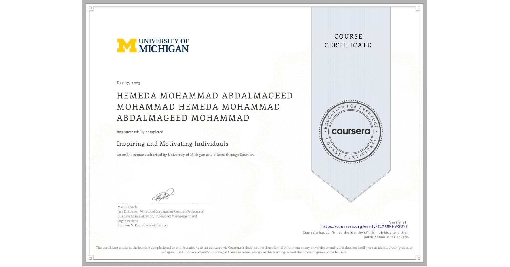 View certificate for HEMEDA MOHAMMAD ABDALMAGEED MOHAMMAD HEMEDA MOHAMMAD ABDALMAGEED MOHAMMAD, Inspiring and Motivating Individuals, an online non-credit course authorized by University of Michigan and offered through Coursera