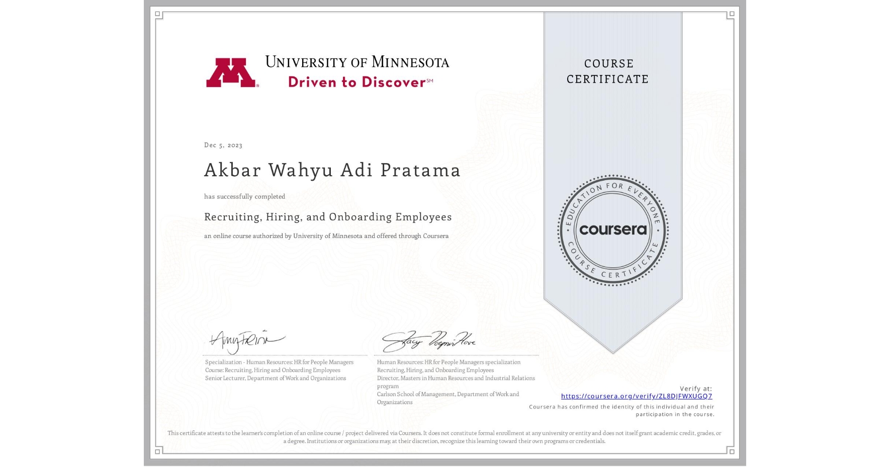 View certificate for Akbar Wahyu Adi  Pratama, Recruiting, Hiring, and Onboarding Employees, an online non-credit course authorized by University of Minnesota and offered through Coursera