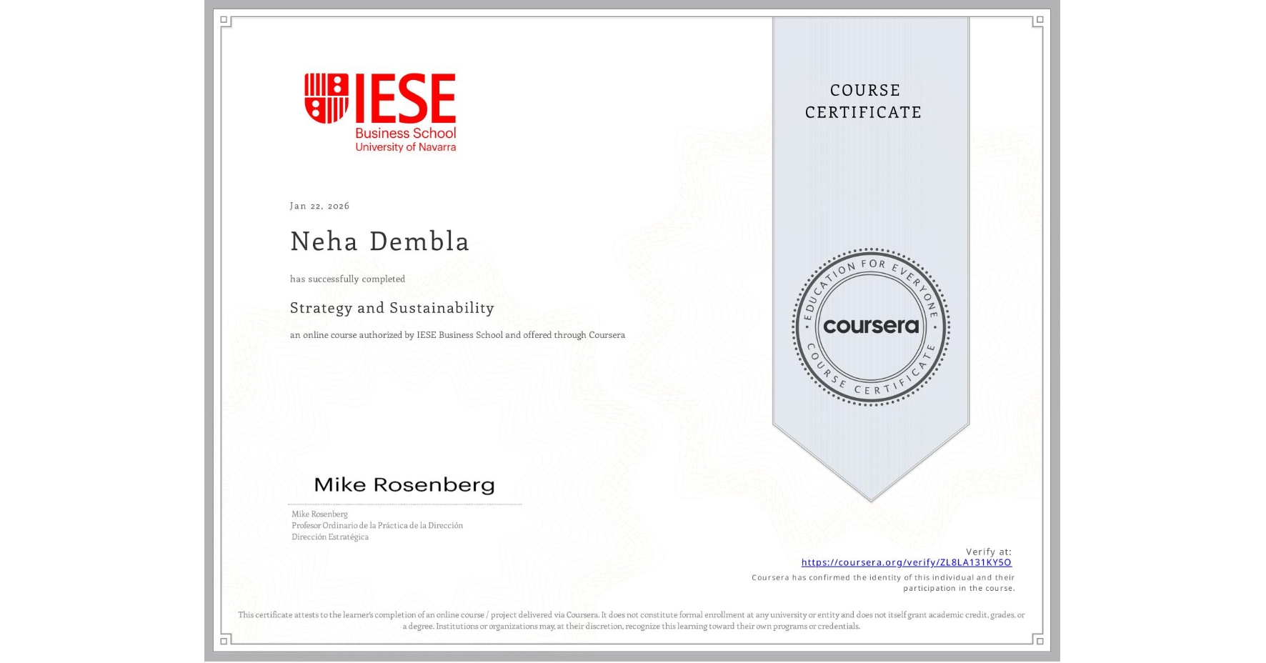 View certificate for Neha Dembla, Strategy and Sustainability, an online non-credit course authorized by IESE Business School and offered through Coursera