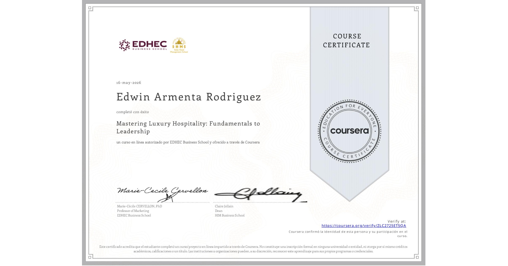 View certificate for Edwin Armenta Rodriguez, Mastering Luxury Hospitality: Fundamentals to Leadership , an online non-credit course authorized by EDHEC Business School and offered through Coursera