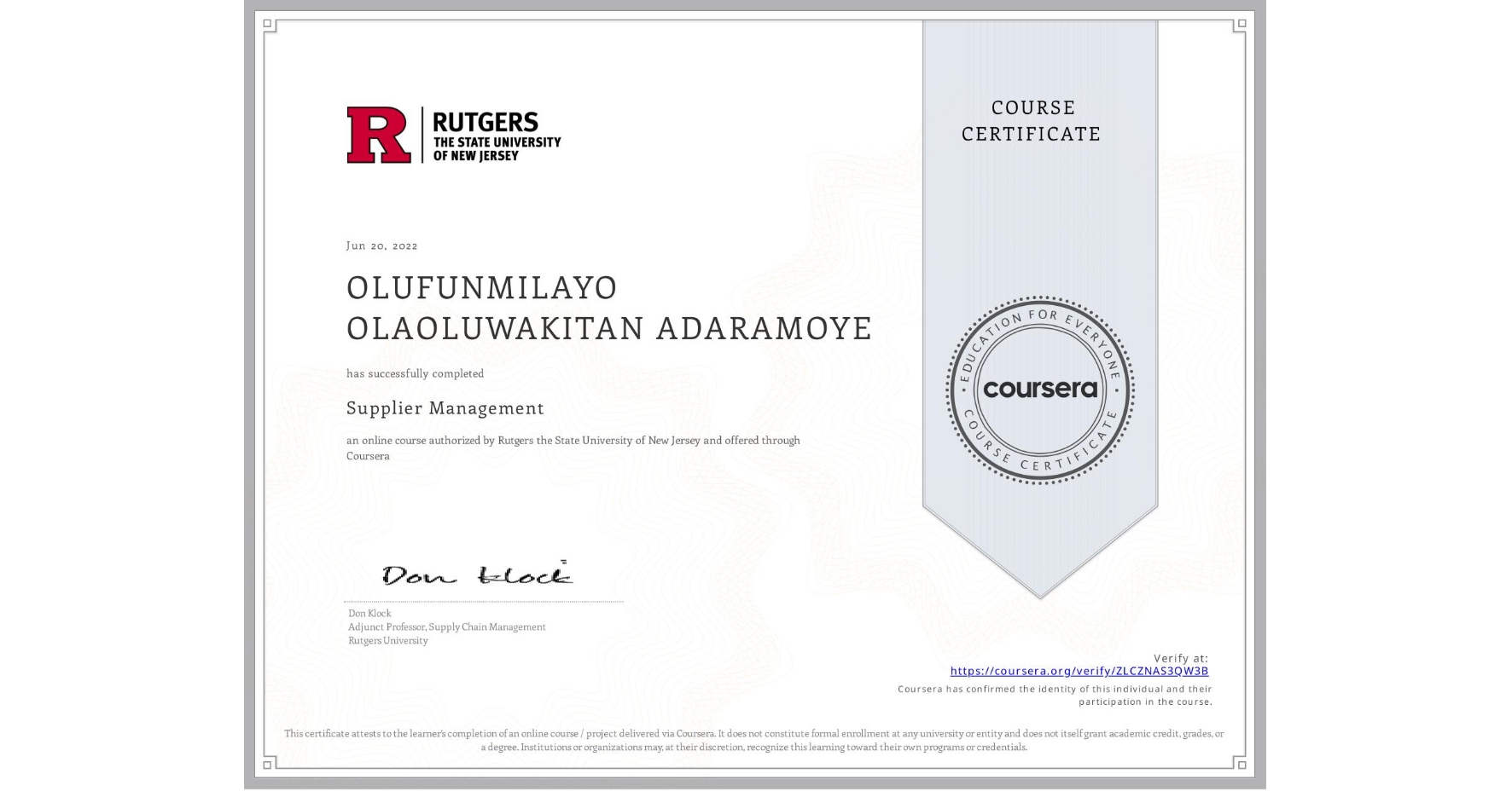 View certificate for OLUFUNMILAYO OLAOLUWAKITAN ADARAMOYE, Supplier Management, an online non-credit course authorized by Rutgers the State University of New Jersey and offered through Coursera