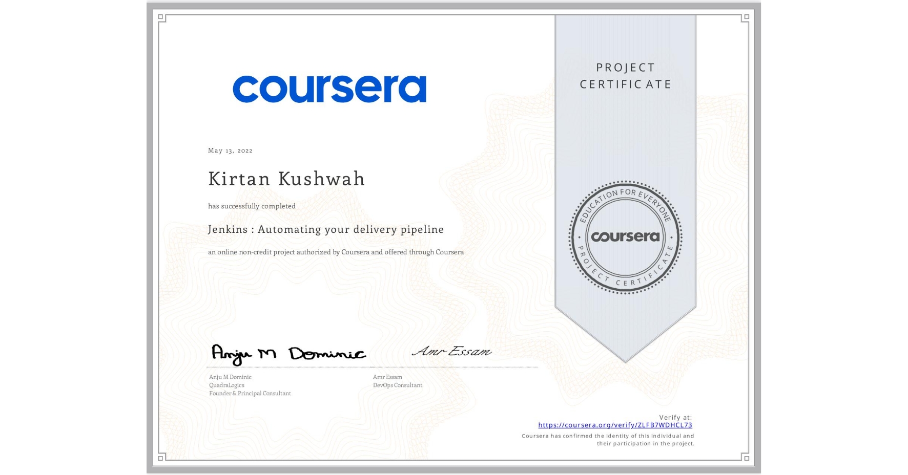 View certificate for Kirtan Kushwah, Jenkins : Automating your delivery pipeline, an online non-credit course authorized by Coursera and offered through Coursera