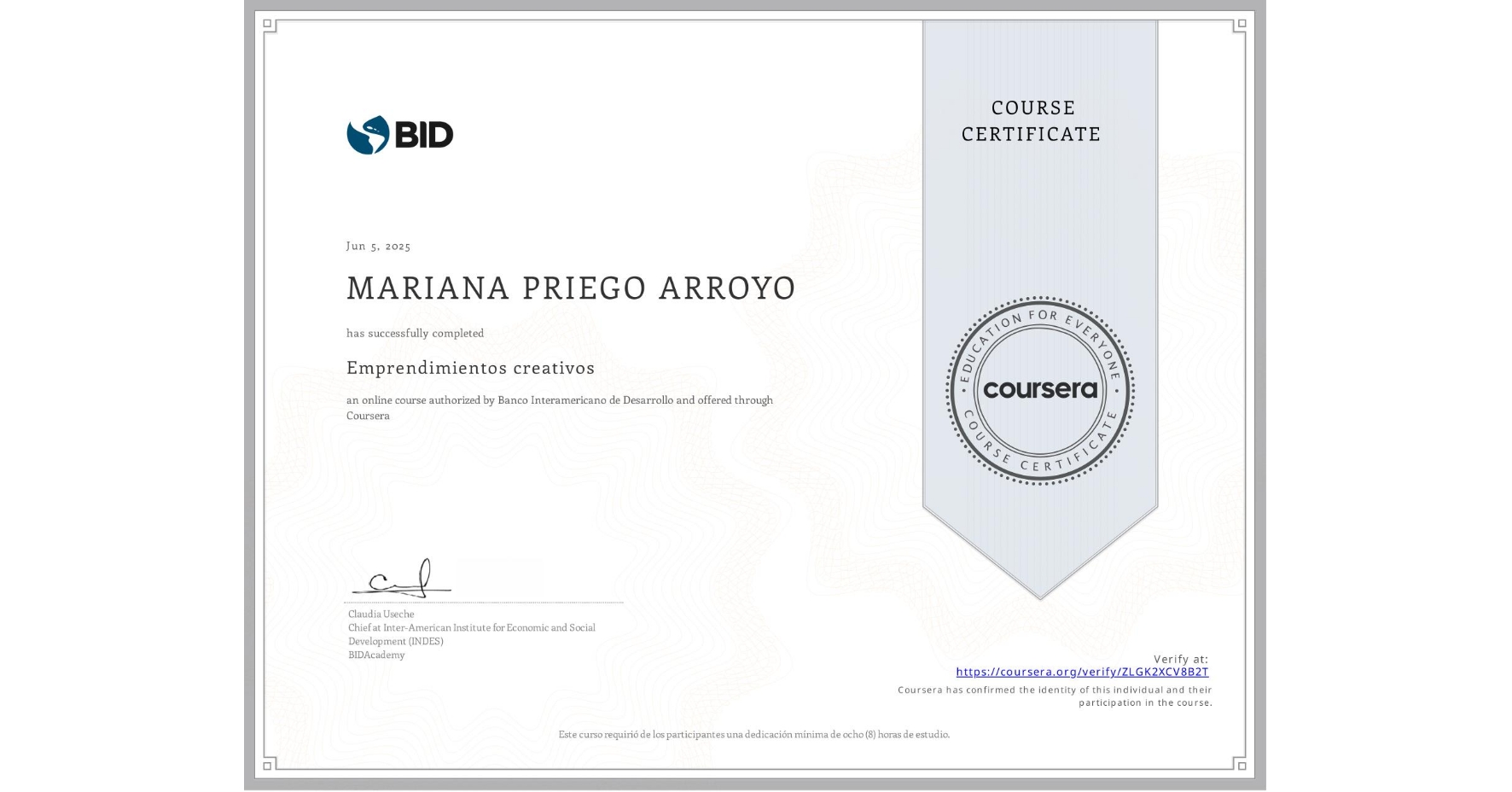 View certificate for MARIANA PRIEGO ARROYO, Emprendimientos creativos, an online non-credit course authorized by Banco Interamericano de Desarrollo and offered through Coursera