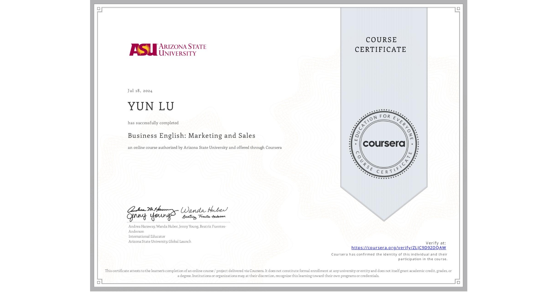 View certificate for YUN LU, Business English: Marketing and Sales, an online non-credit course authorized by Arizona State University and offered through Coursera