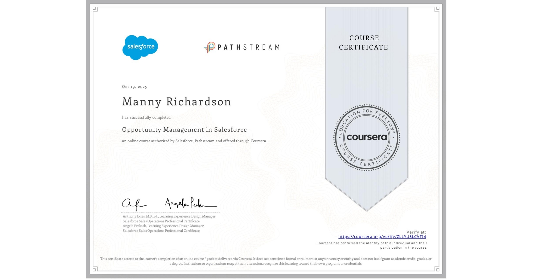 View certificate for Manny Richardson, Opportunity Management in Salesforce, an online non-credit course authorized by Salesforce & Pathstream and offered through Coursera