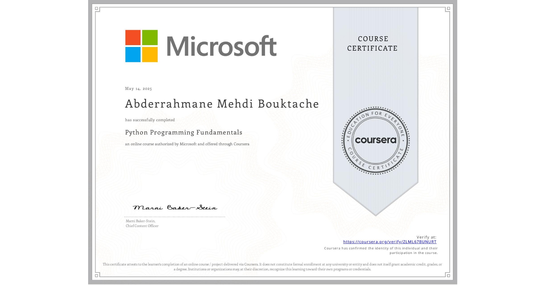 View certificate for Abderrahmane Mehdi Bouktache, Python Programming Fundamentals, an online non-credit course authorized by Microsoft and offered through Coursera