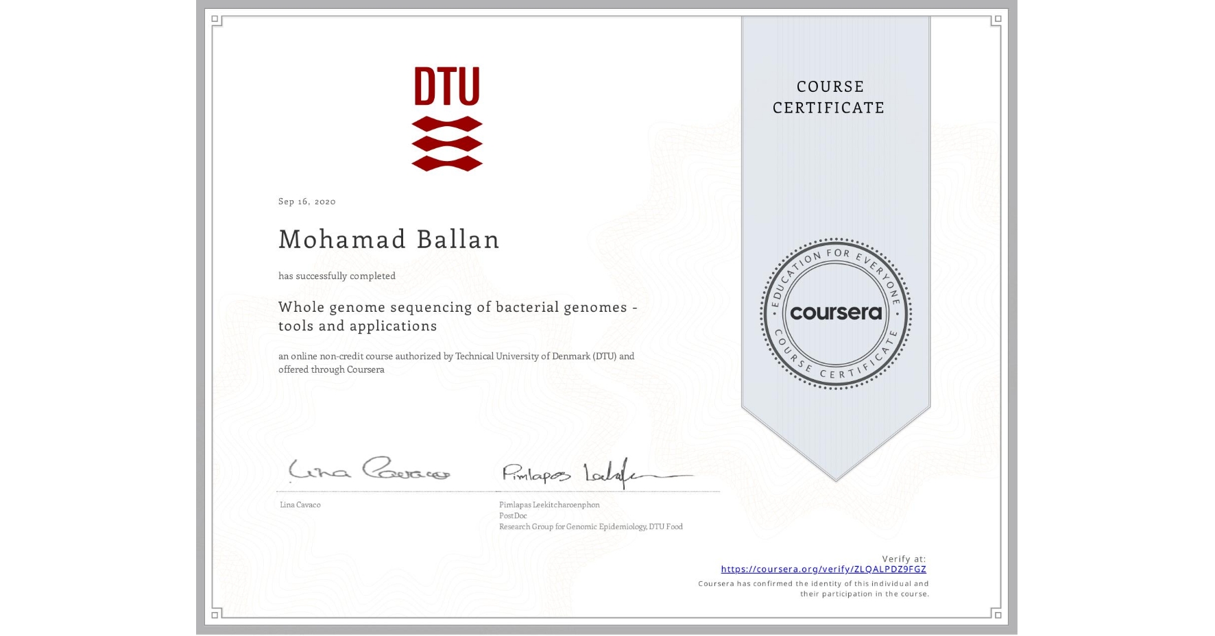 View certificate for Mohamad Ballan, Whole genome sequencing of bacterial genomes - tools and applications, an online non-credit course authorized by Technical University of Denmark (DTU) and offered through Coursera