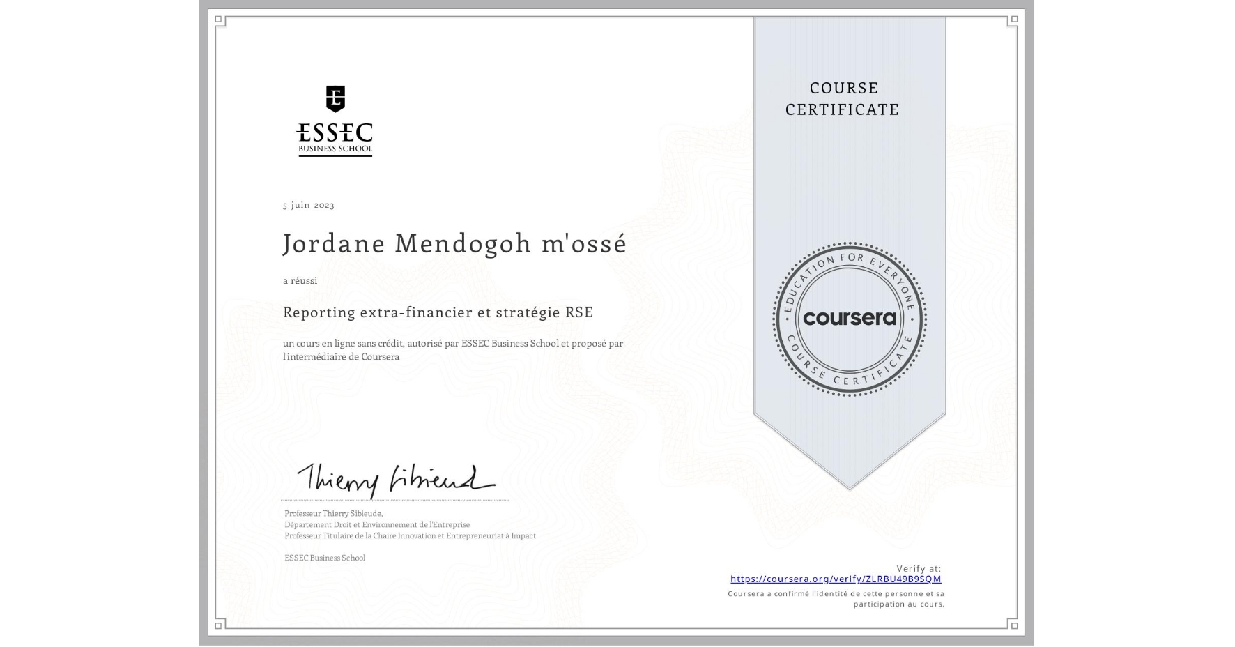 View certificate for Jordane Mendogoh m'ossé, Reporting extra-financier et stratégie RSE, an online non-credit course authorized by ESSEC Business School and offered through Coursera