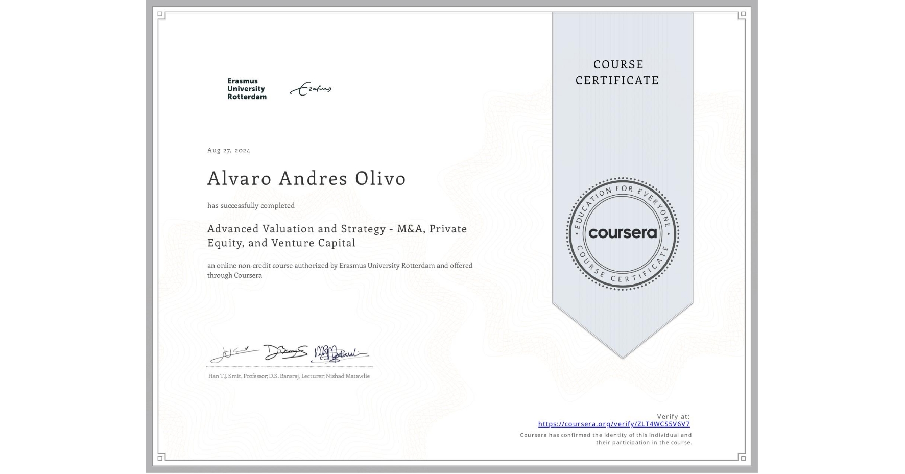 View certificate for Alvaro Andres Olivo, Advanced Valuation and Strategy - M&A, Private Equity, and Venture Capital, an online non-credit course authorized by Erasmus University Rotterdam and offered through Coursera