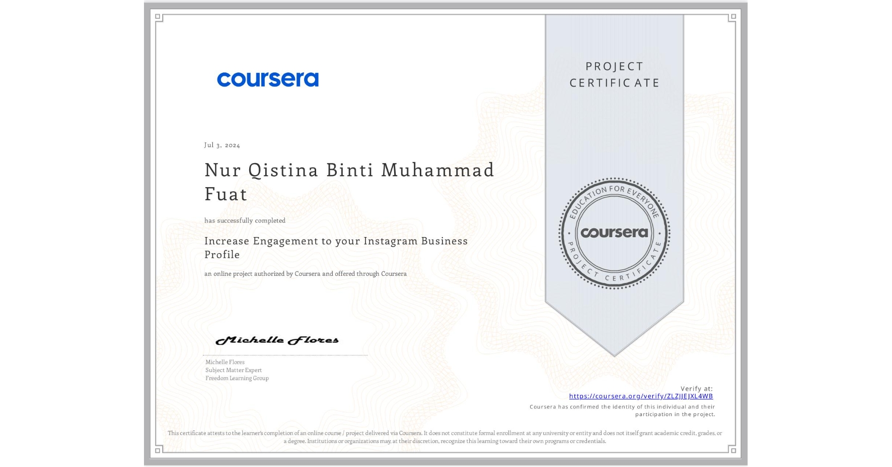 View certificate for Nur Qistina  Binti Muhammad Fuat, Increase Engagement to your Instagram Business Profile , an online non-credit course authorized by Coursera and offered through Coursera
