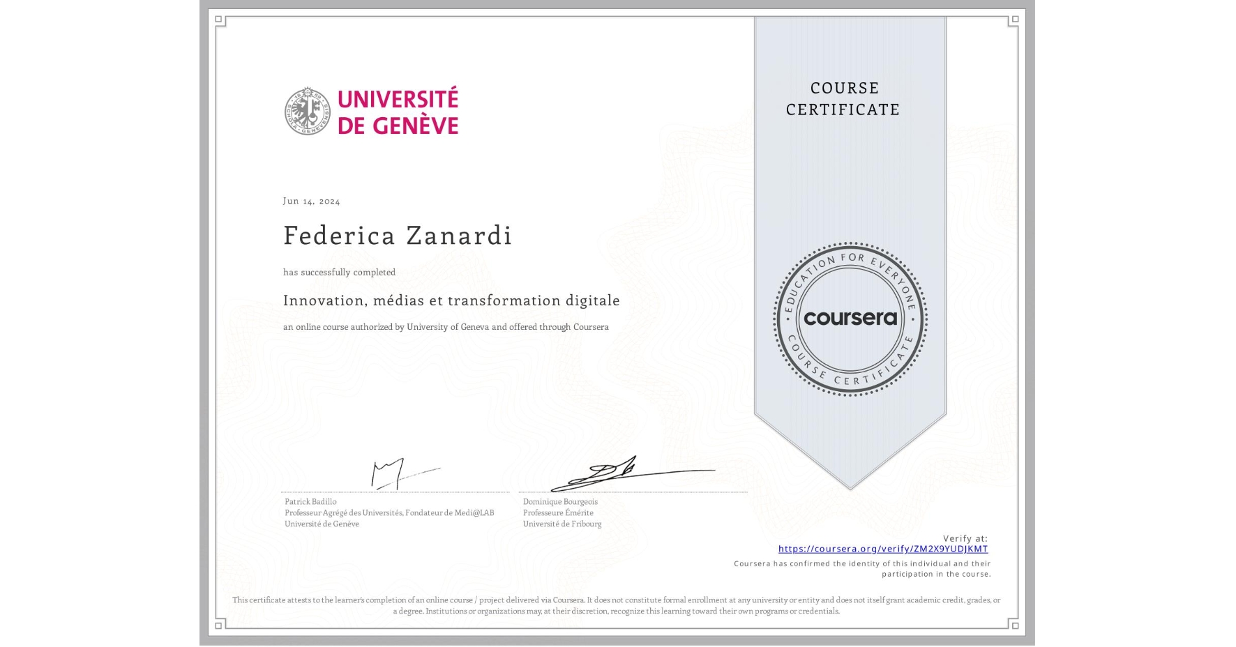View certificate for Federica Zanardi, Innovation, médias et transformation digitale, an online non-credit course authorized by University of Geneva and offered through Coursera