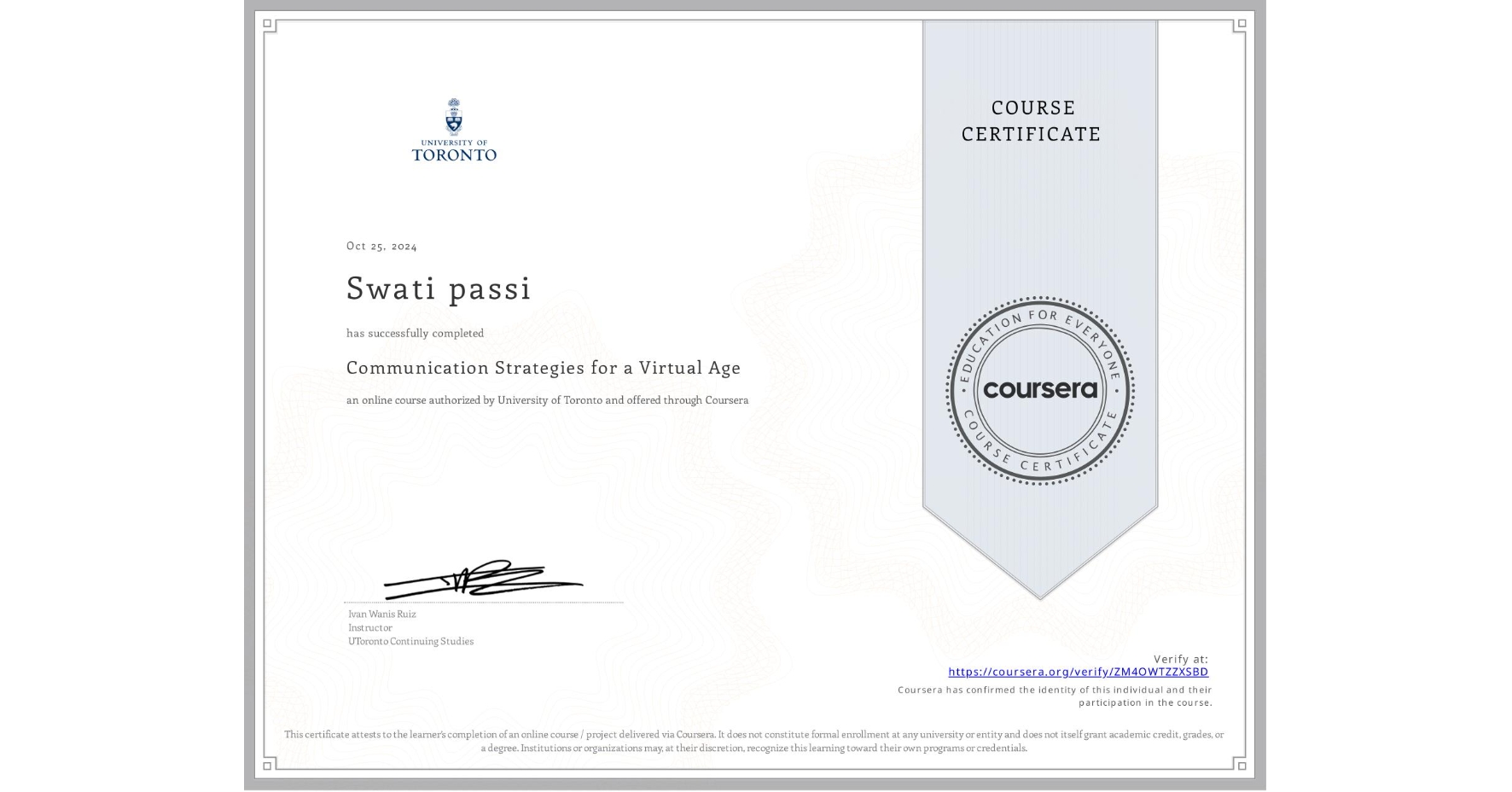 View certificate for Swati passi, Communication Strategies for a Virtual Age, an online non-credit course authorized by University of Toronto and offered through Coursera