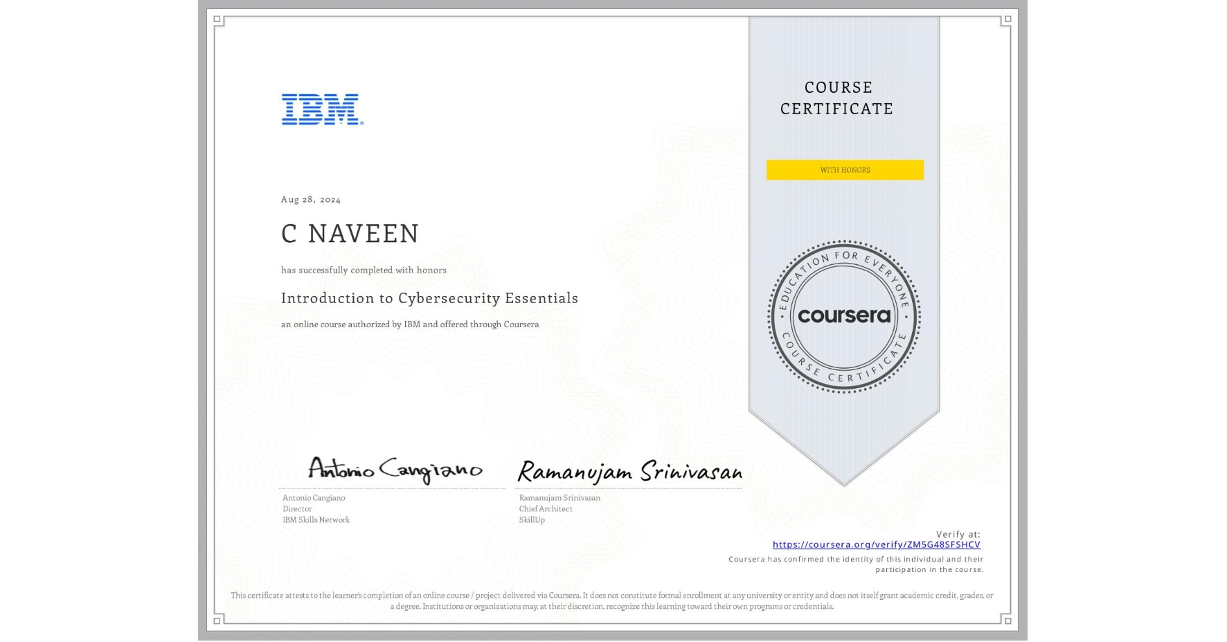 View certificate for C NAVEEN, Introduction to Cybersecurity Essentials, an online non-credit course authorized by IBM and offered through Coursera