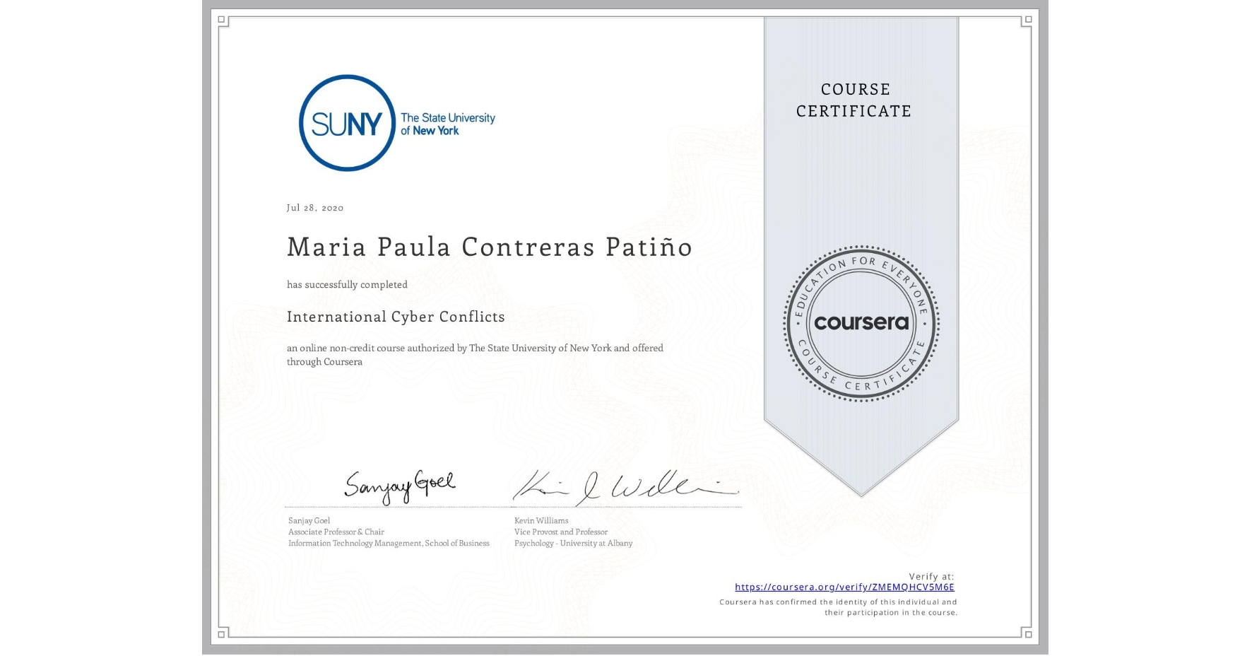 View certificate for Maria Paula Contreras Patiño, International Cyber Conflicts, an online non-credit course authorized by The State University of New York and offered through Coursera