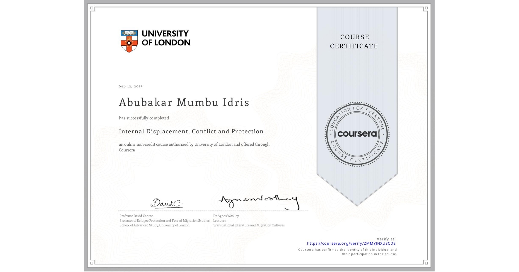 View certificate for Abubakar Mumbu Idris, Internal Displacement, Conflict and Protection, an online non-credit course authorized by University of London and offered through Coursera