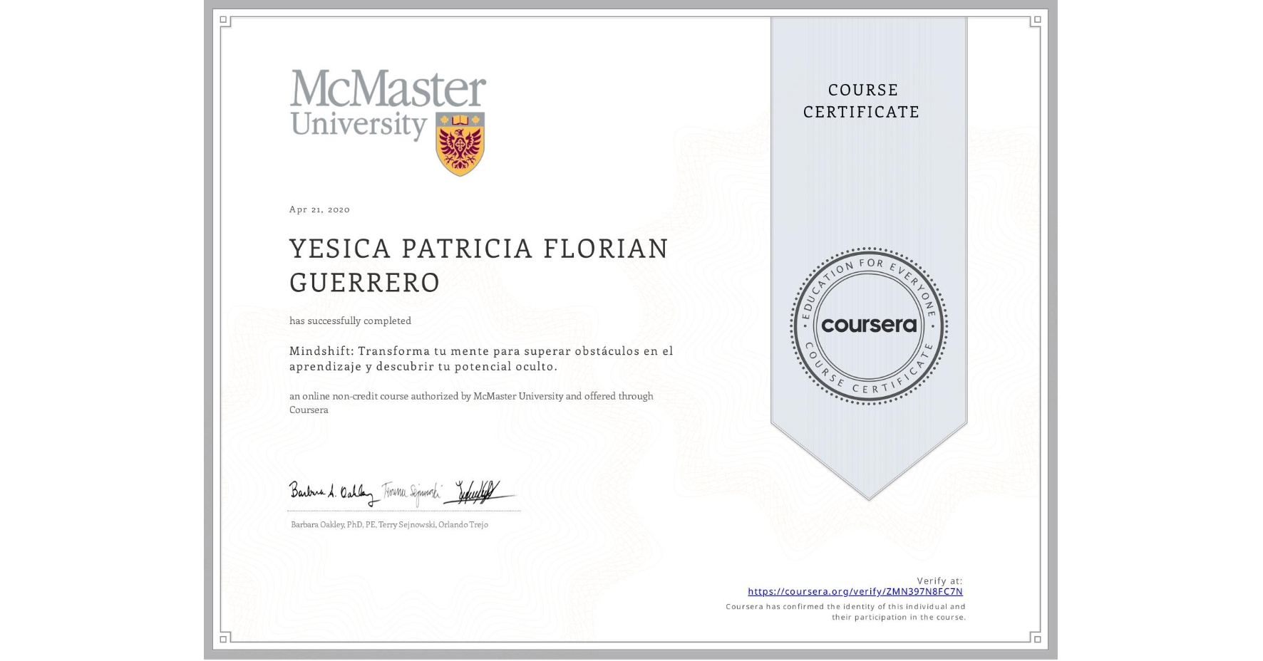 View certificate for YESICA PATRICIA FLORIAN GUERRERO, Mindshift: Transforma tu mente para superar obstáculos en el aprendizaje y descubrir tu potencial oculto., an online non-credit course authorized by McMaster University and offered through Coursera