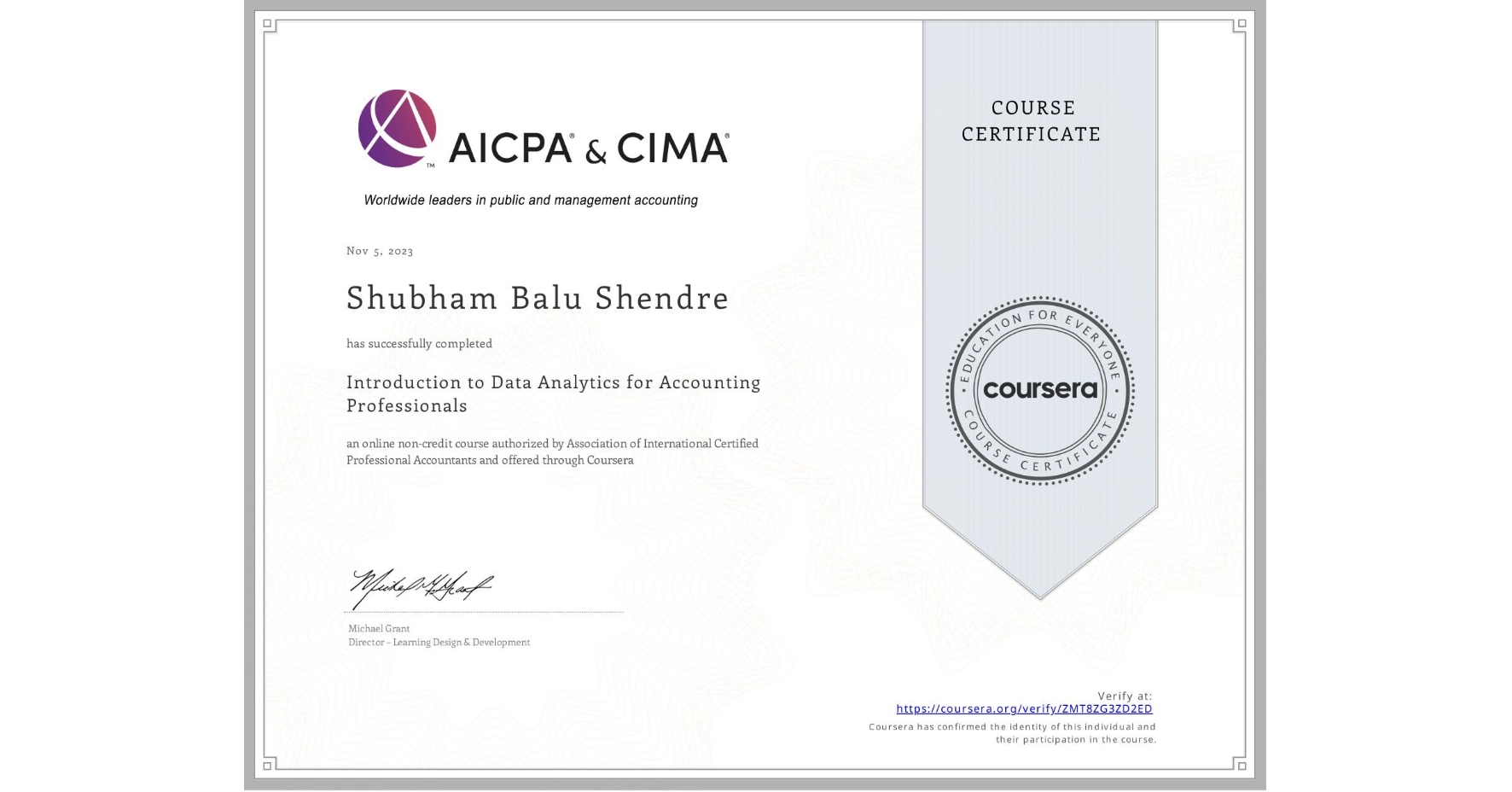 View certificate for Shubham Balu Shendre, Introduction to Data Analytics for Accounting Professionals, an online non-credit course authorized by Association of International Certified Professional Accountants and offered through Coursera