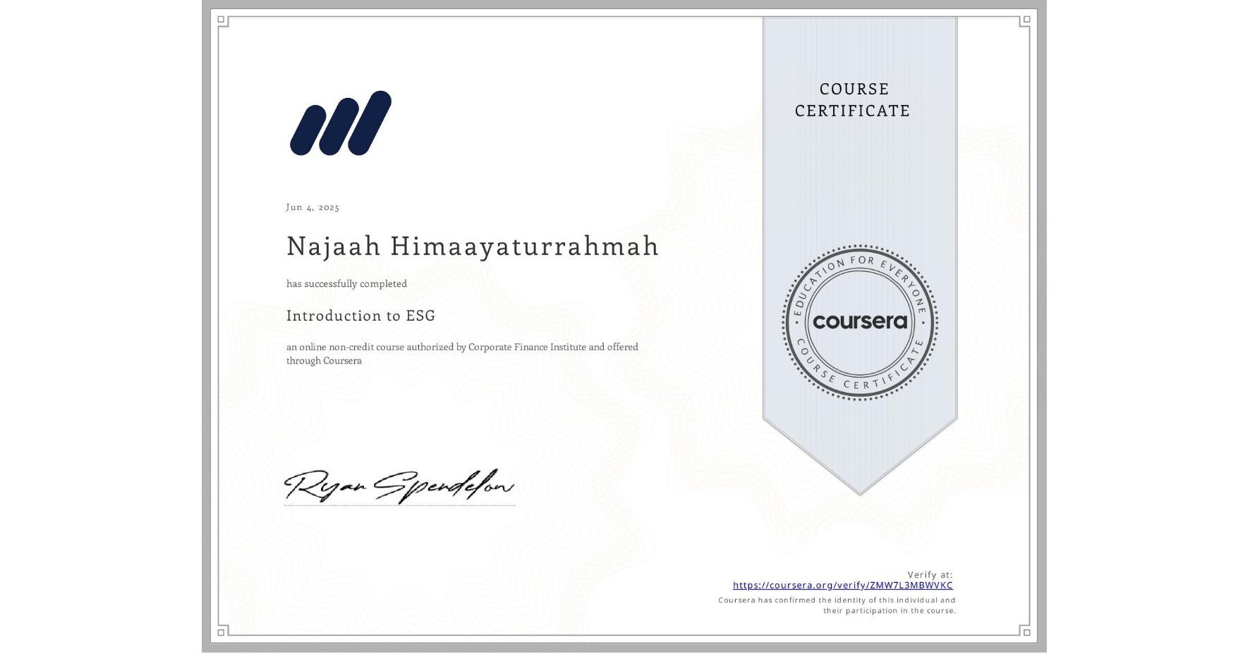 View certificate for Najaah Himaayaturrahmah, Introduction to ESG, an online non-credit course authorized by Corporate Finance Institute and offered through Coursera