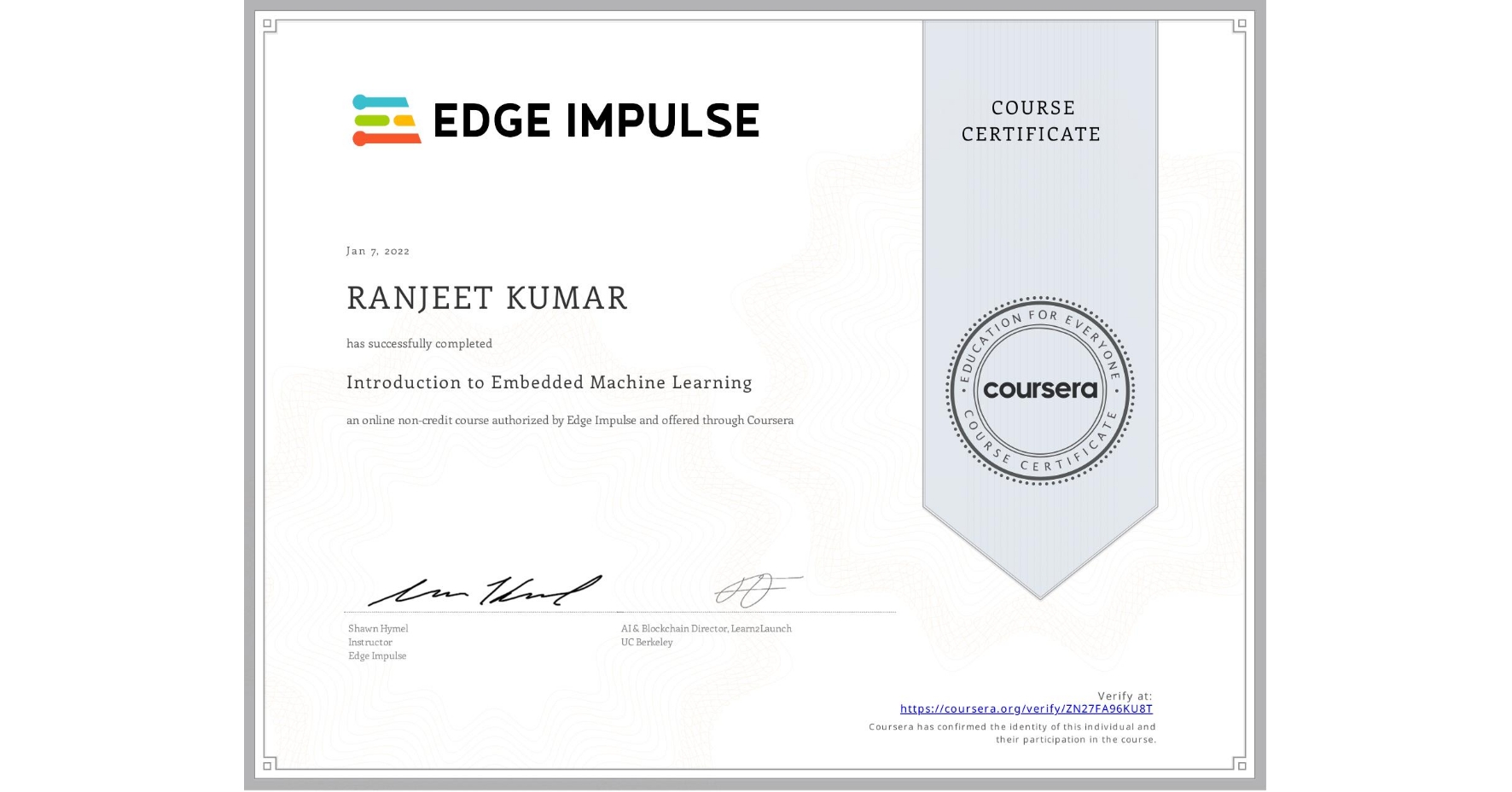 View certificate for RANJEET KUMAR, Introduction to Embedded Machine Learning, an online non-credit course authorized by Edge Impulse and offered through Coursera