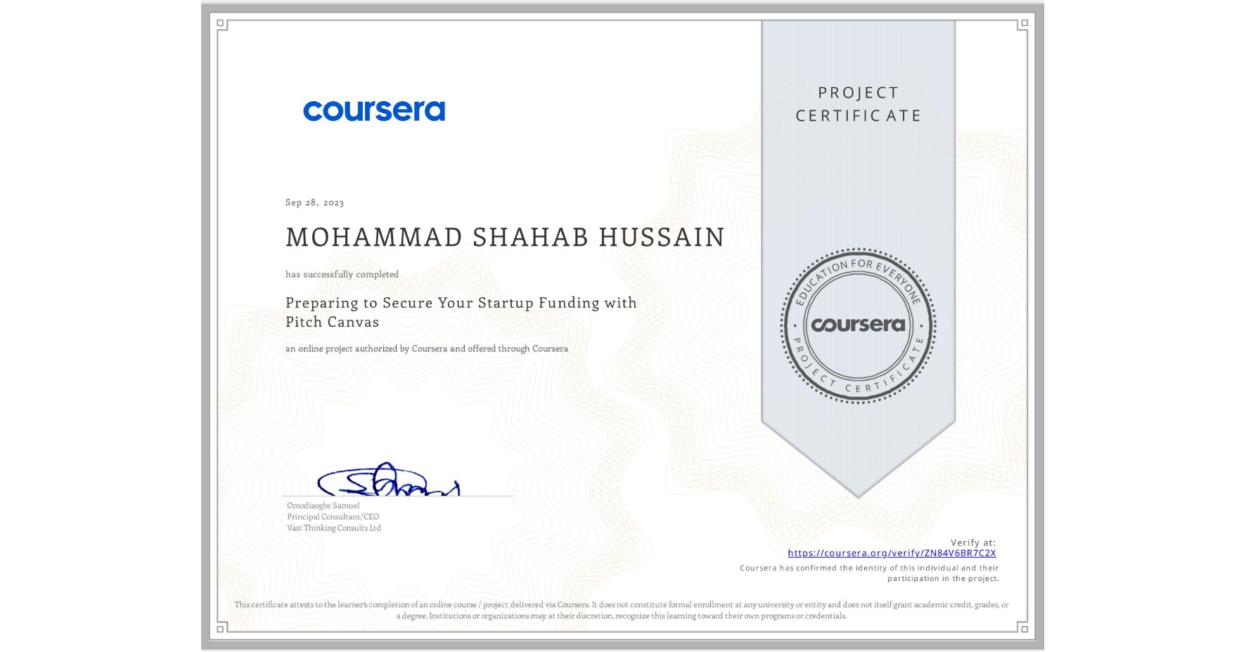 View certificate for MOHAMMAD SHAHAB HUSSAIN, Preparing to Secure Your Startup Funding with Pitch Canvas, an online non-credit course authorized by Coursera and offered through Coursera
