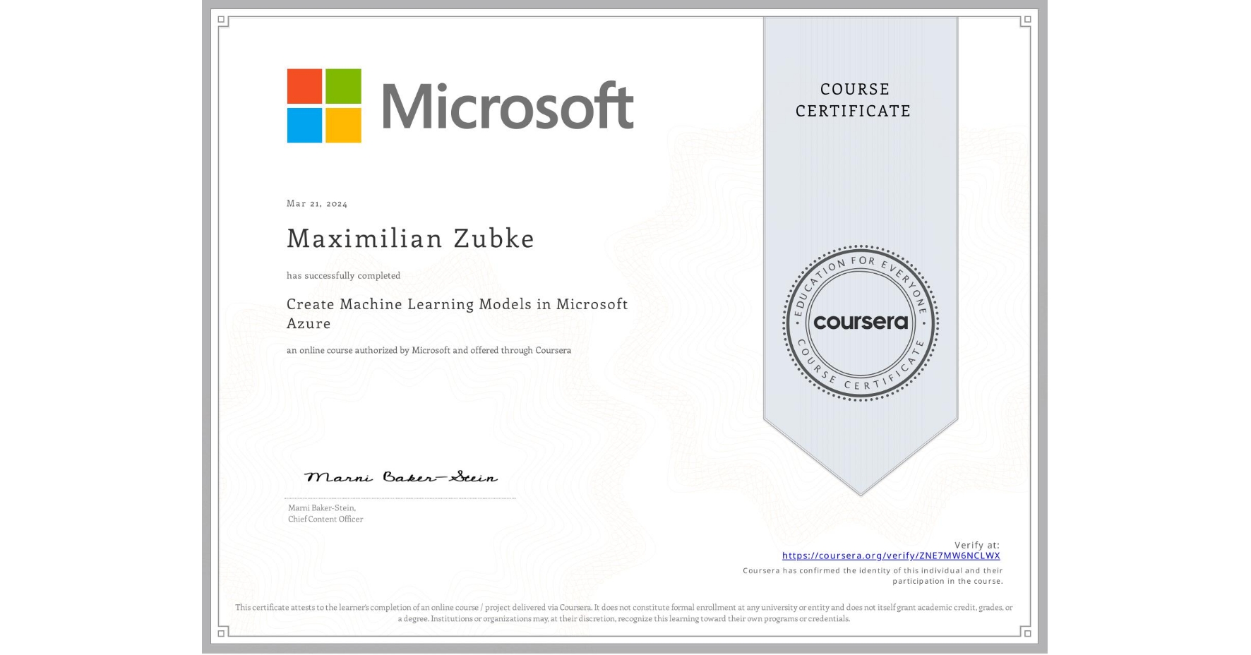 View certificate for Maximilian Zubke, Create Machine Learning Models in Microsoft Azure, an online non-credit course authorized by Microsoft and offered through Coursera
