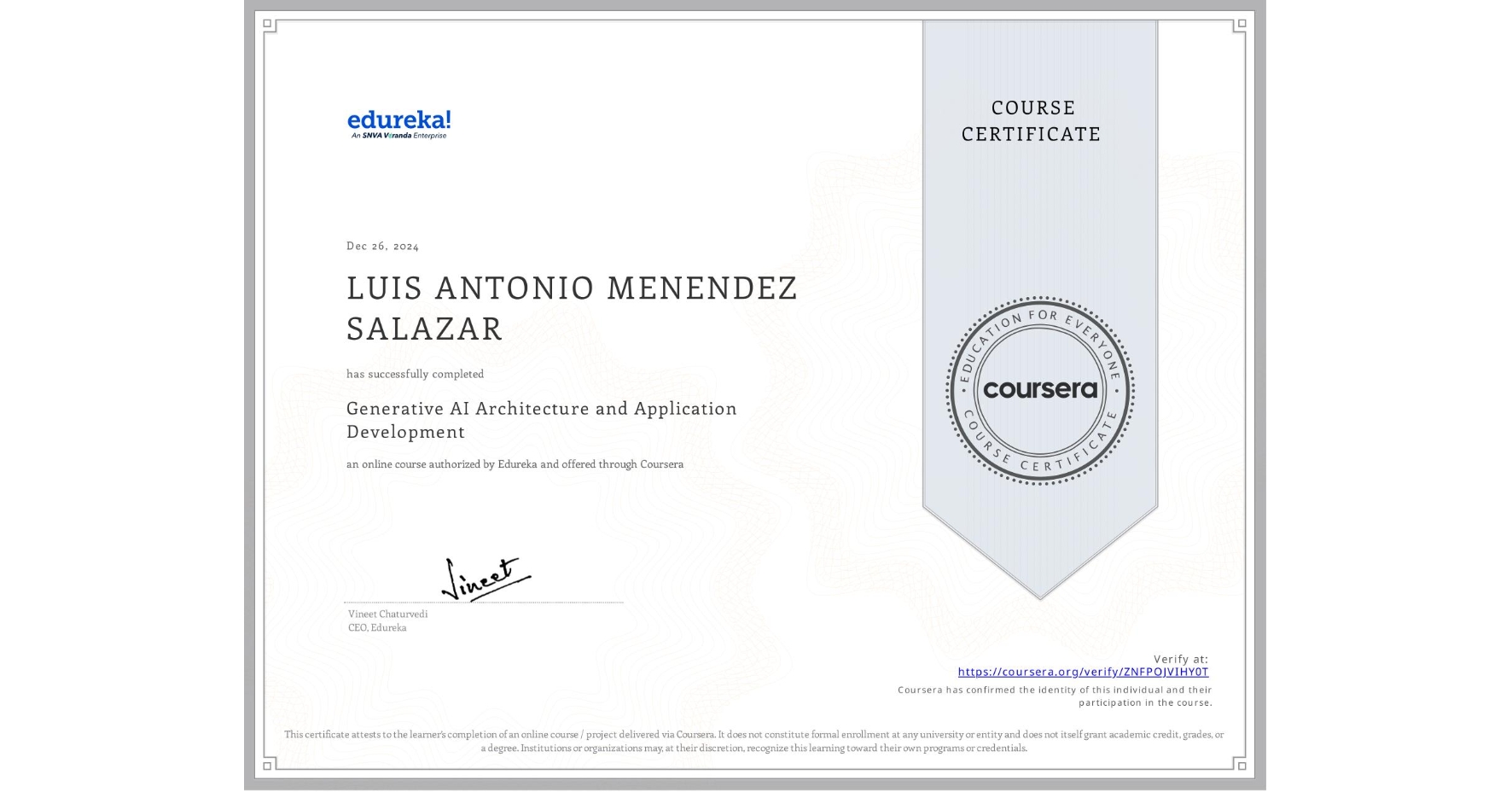 View certificate for LUIS ANTONIO MENENDEZ SALAZAR, Generative AI Architecture and Application Development, an online non-credit course authorized by Edureka and offered through Coursera