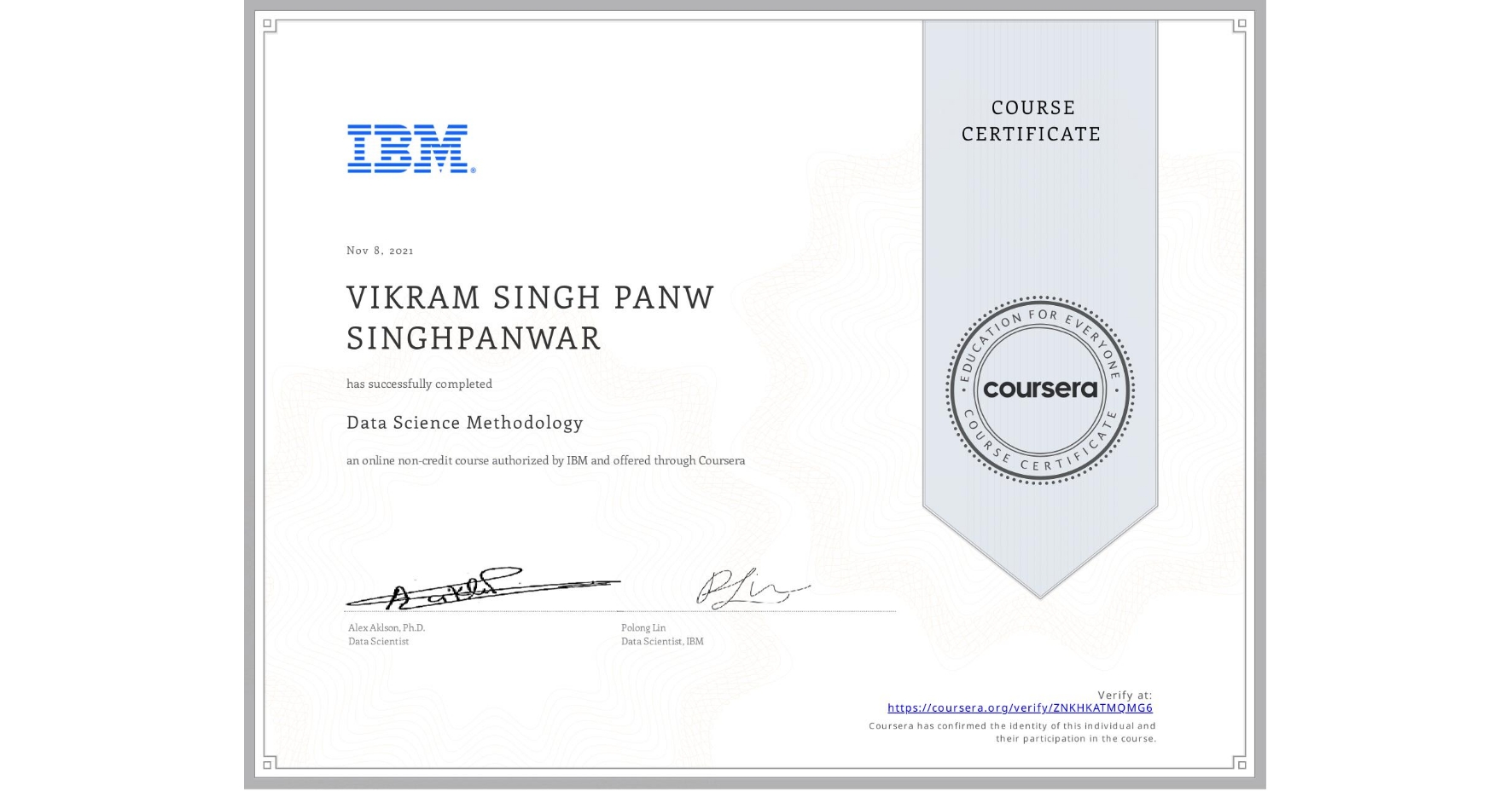 View certificate for VIKRAM SINGH PANW  SINGHPANWAR, Data Science Methodology, an online non-credit course authorized by IBM and offered through Coursera