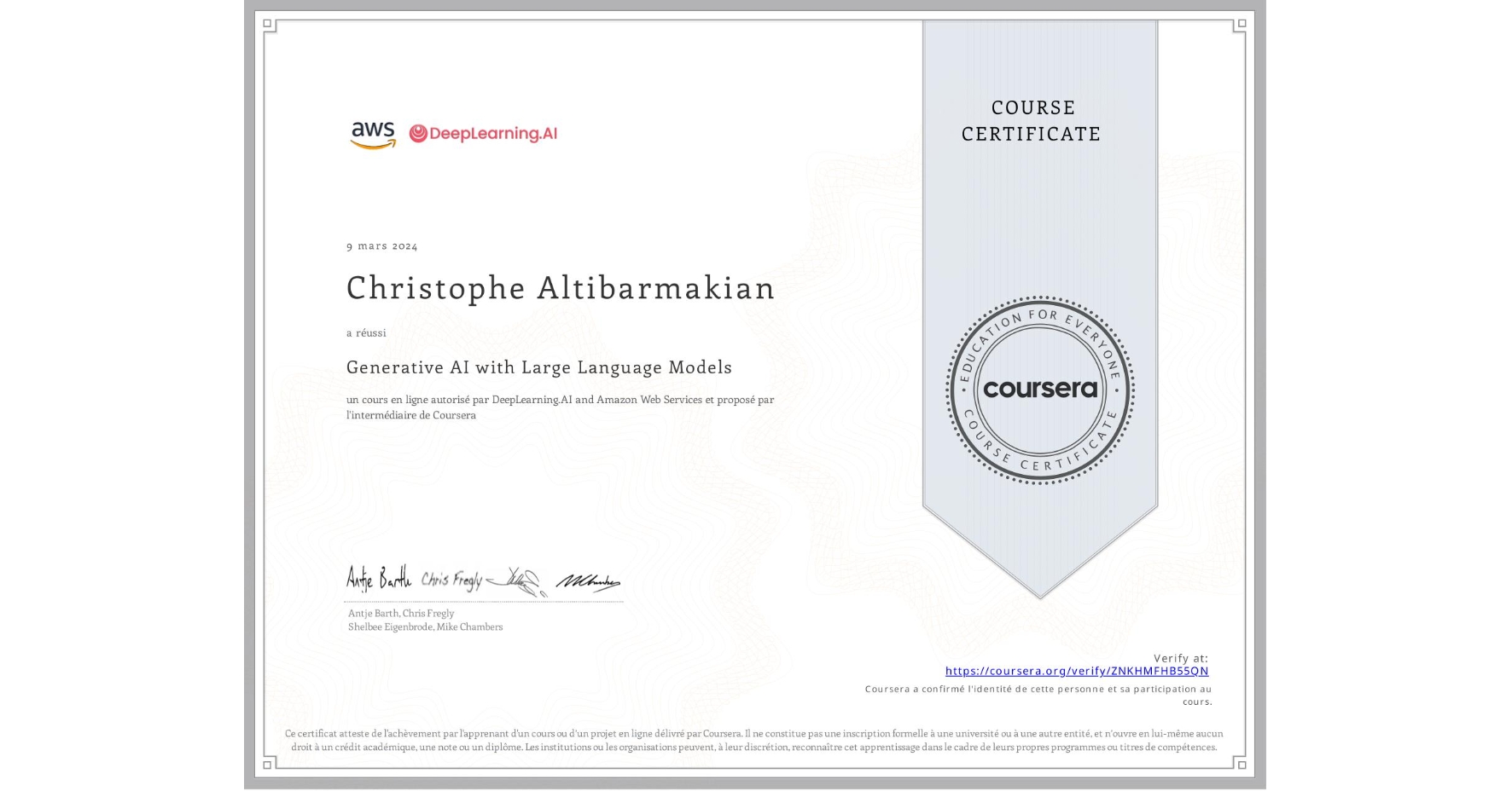 View certificate for Christophe Altibarmakian, Generative AI with Large Language Models, an online non-credit course authorized by DeepLearning.AI & Amazon Web Services and offered through Coursera