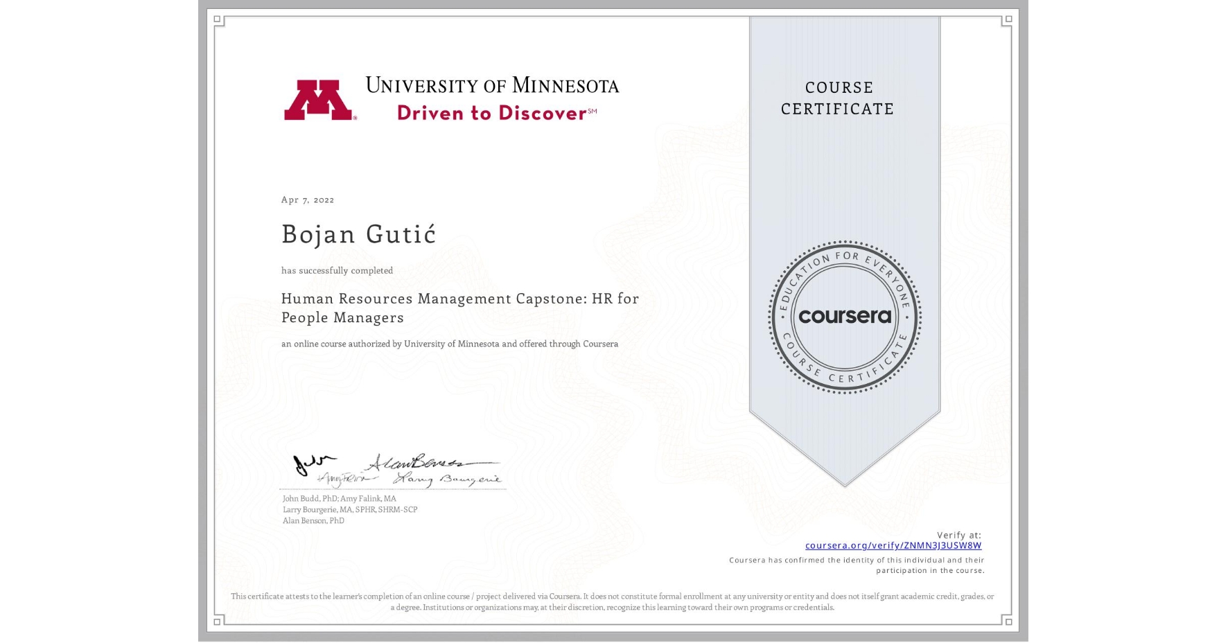 View certificate for Bojan Gutić, Human Resources Management Capstone: HR for People Managers, an online non-credit course authorized by University of Minnesota and offered through Coursera
