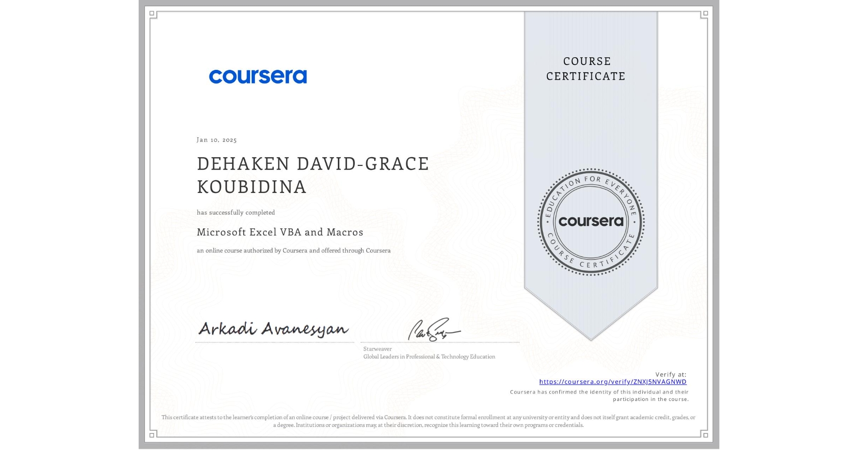 View certificate for DEHAKEN DAVID-GRACE KOUBIDINA, Microsoft Excel VBA and Macros, an online non-credit course authorized by Coursera and offered through Coursera