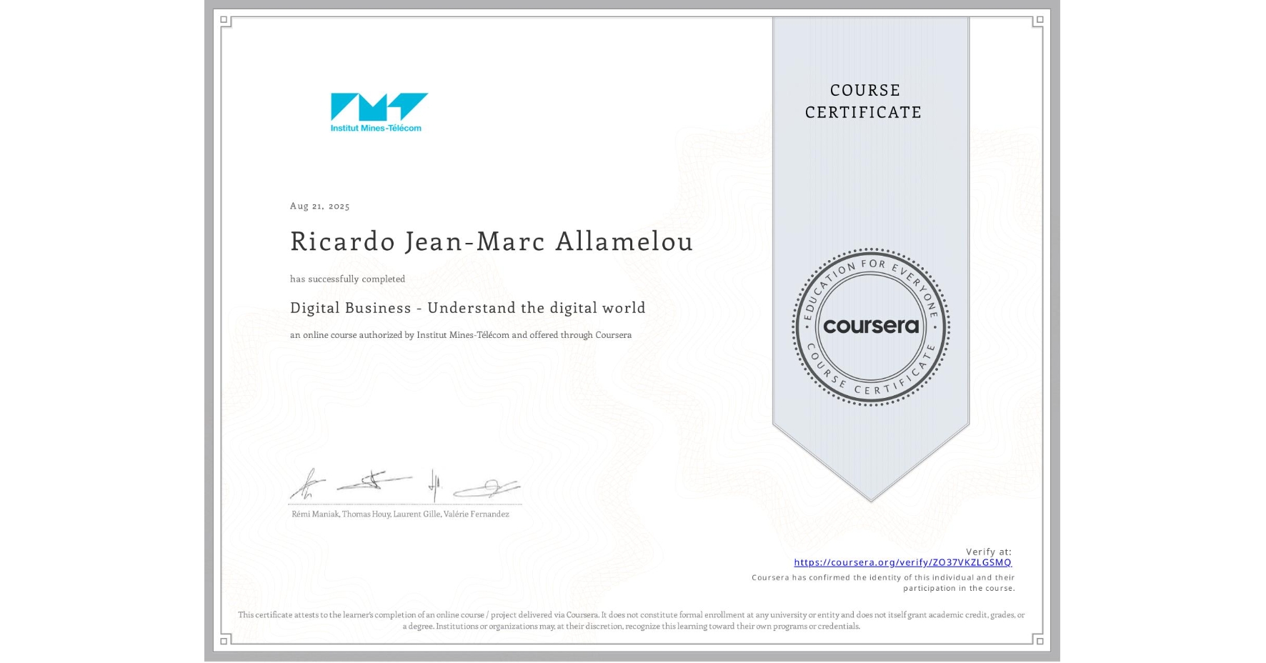 View certificate for Ricardo Jean-Marc Allamelou, Digital Business - Understand the digital world, an online non-credit course authorized by Institut Mines-Télécom and offered through Coursera