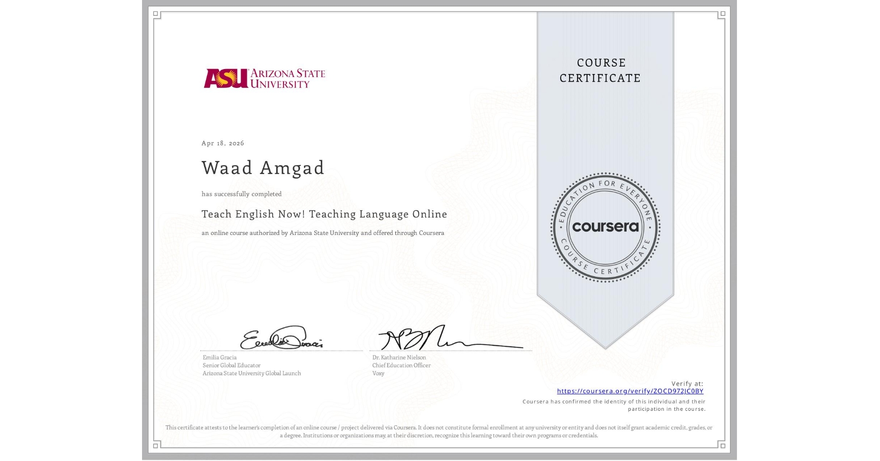 View certificate for Waad Amgad, Teach English Now! Teaching Language Online, an online non-credit course authorized by Arizona State University and offered through Coursera