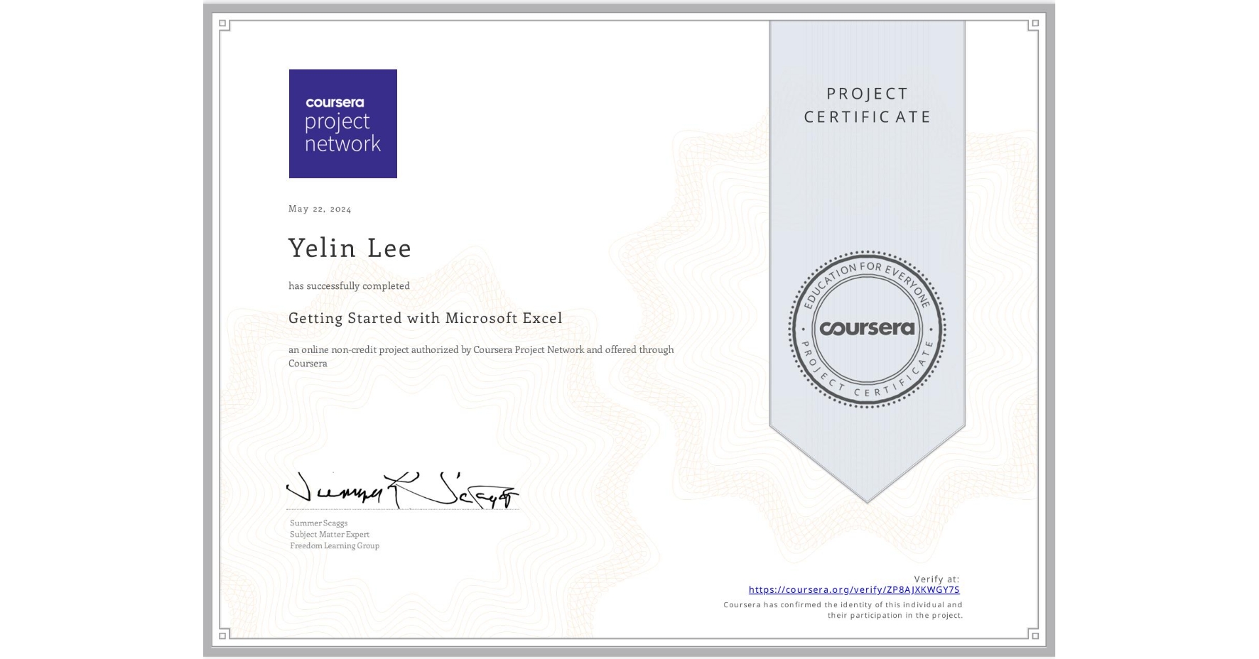 View certificate for Yelin Lee, Getting Started with Microsoft Excel, an online non-credit course authorized by Coursera and offered through Coursera