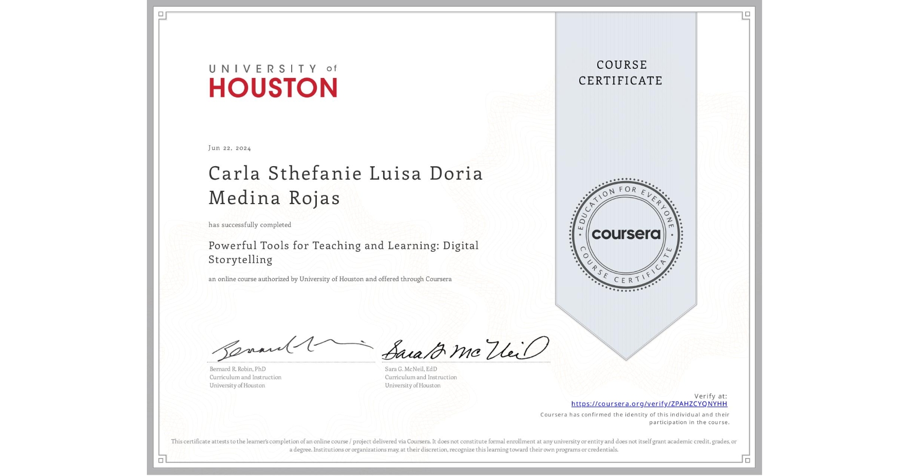 View certificate for Carla Sthefanie Luisa  Doria Medina Rojas, Powerful Tools for Teaching and Learning: Digital Storytelling, an online non-credit course authorized by University of Houston and offered through Coursera
