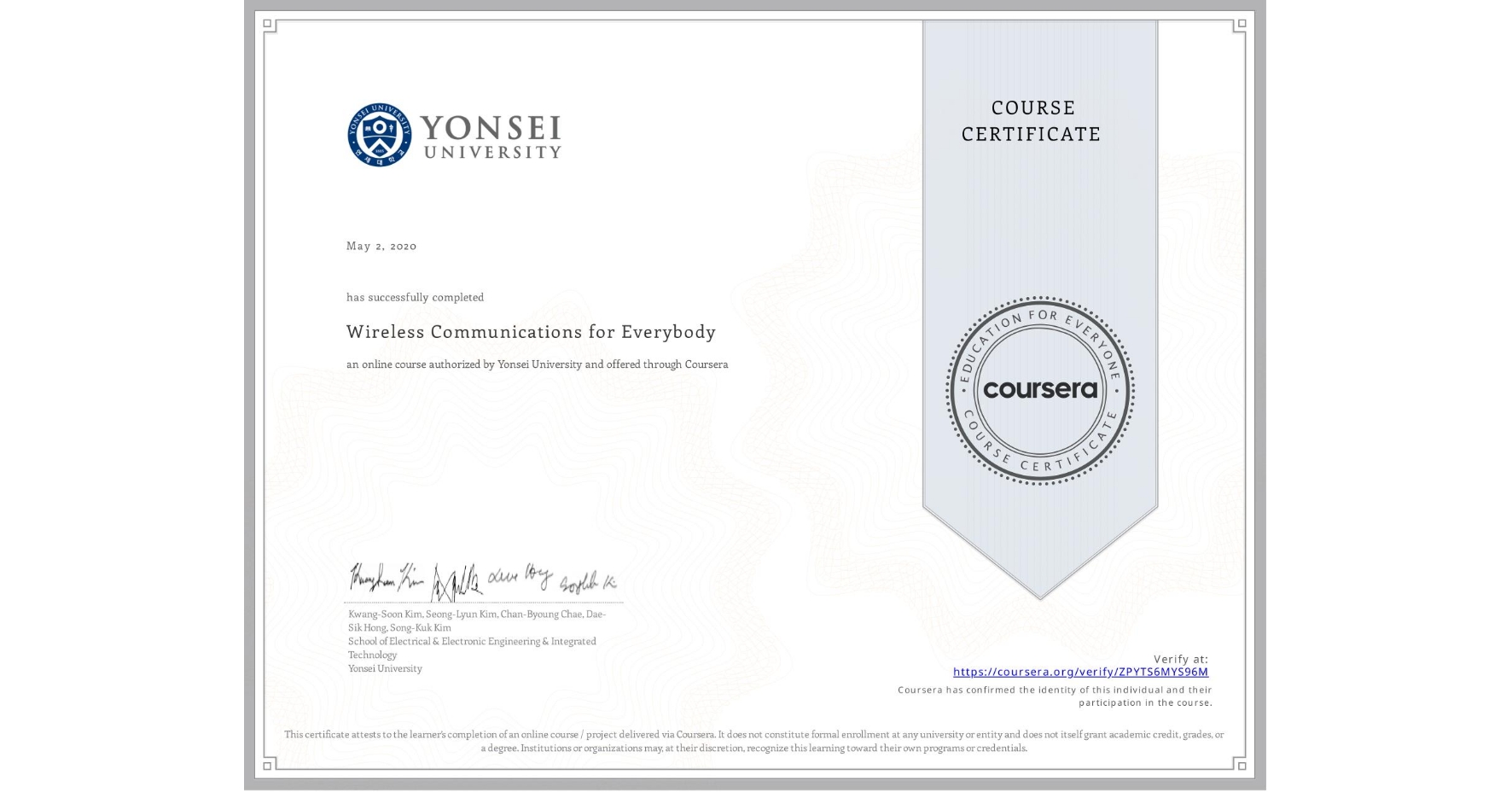 View certificate for , Wireless Communications for Everybody, an online non-credit course authorized by Yonsei University and offered through Coursera
