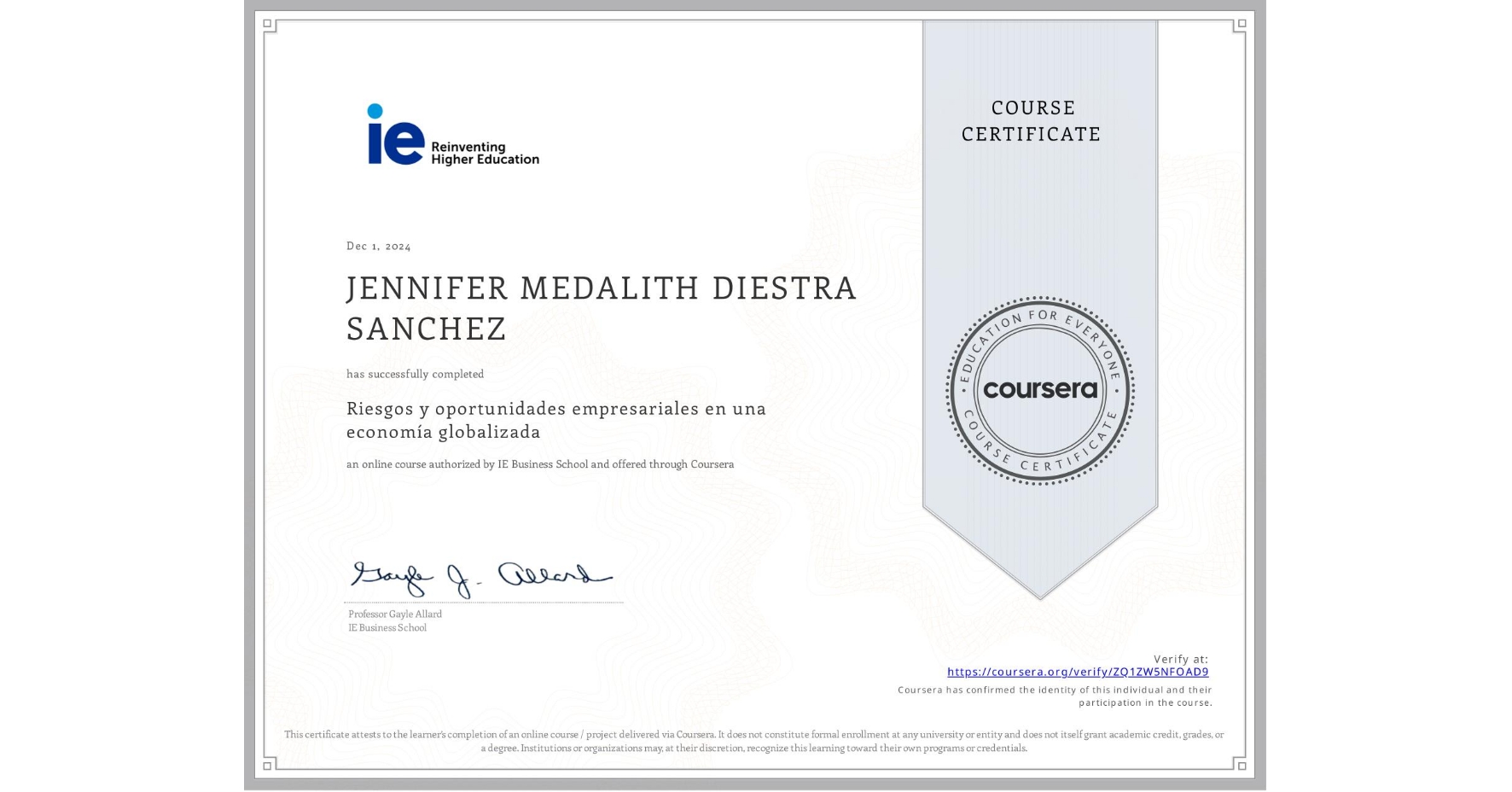 View certificate for JENNIFER MEDALITH DIESTRA SANCHEZ, Riesgos y oportunidades empresariales en una economía globalizada, an online non-credit course authorized by IE Business School and offered through Coursera