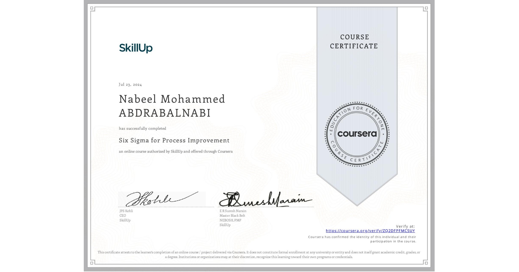 View certificate for Nabeel Mohammed ABDRABALNABI, Six Sigma for Process Improvement, an online non-credit course authorized by SkillUp and offered through Coursera