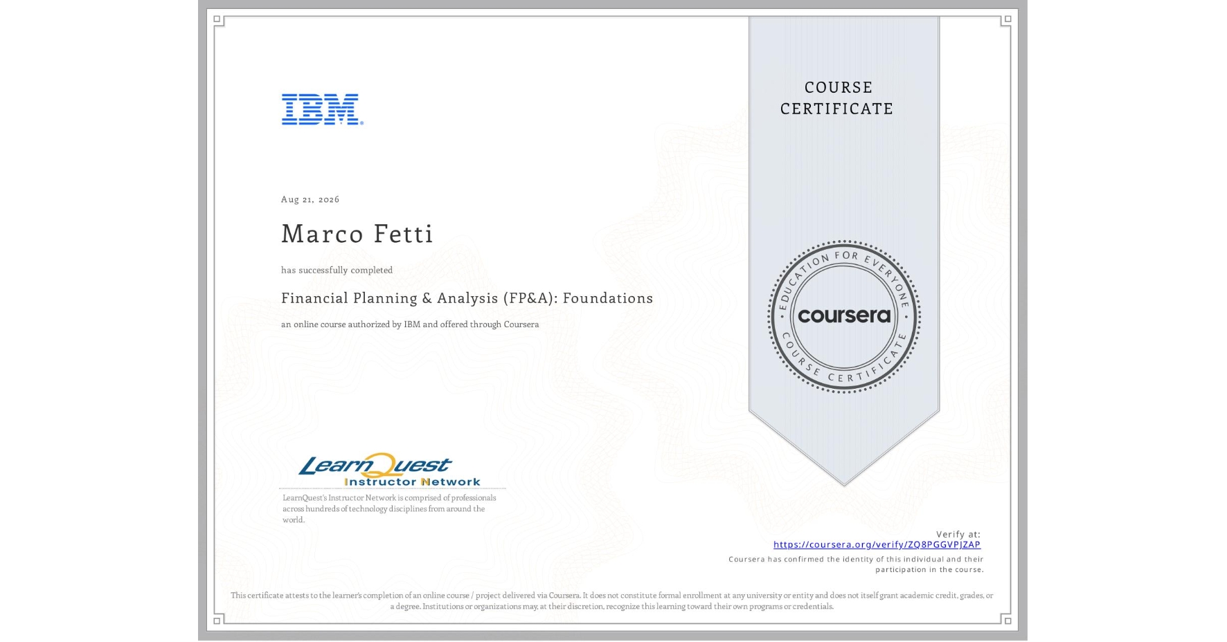 View certificate for Marco Fetti, Financial Planning & Analysis (FP&A): Foundations, an online non-credit course authorized by IBM and offered through Coursera