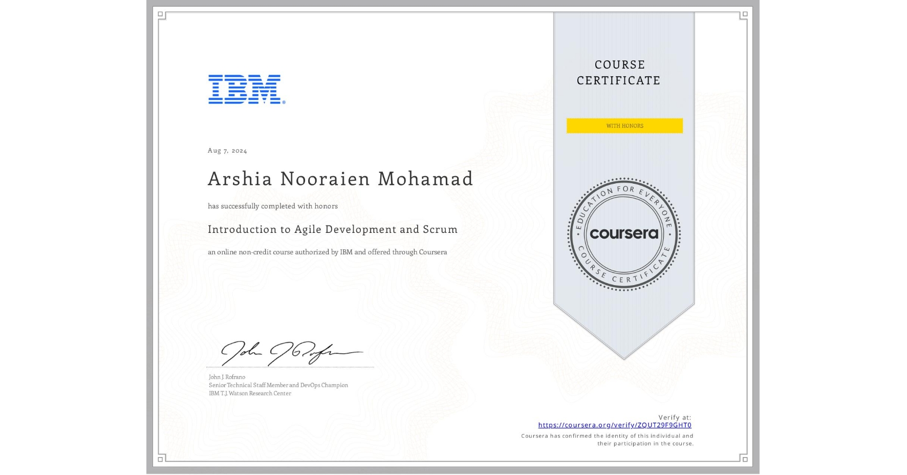 View certificate for Arshia Nooraien  Mohamad, Introduction to Agile Development and Scrum, an online non-credit course authorized by IBM and offered through Coursera