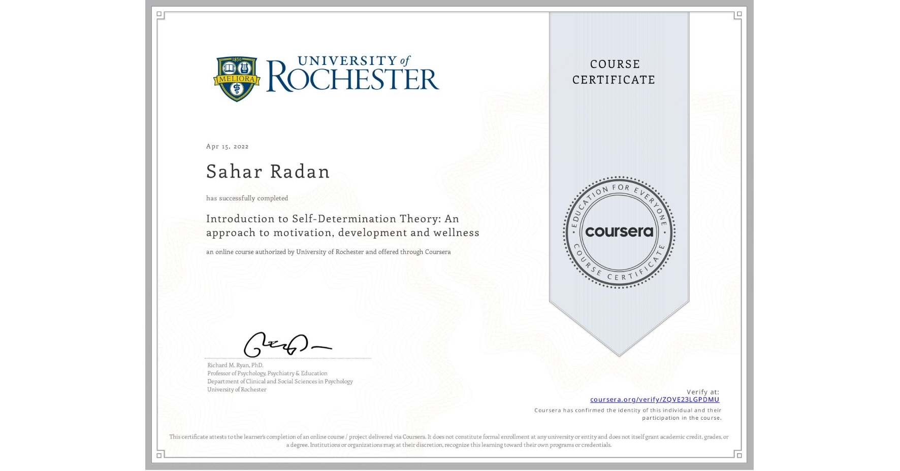 View certificate for Sahar Radan, Introduction to Self-Determination Theory: An approach to motivation, development and wellness, an online non-credit course authorized by University of Rochester and offered through Coursera