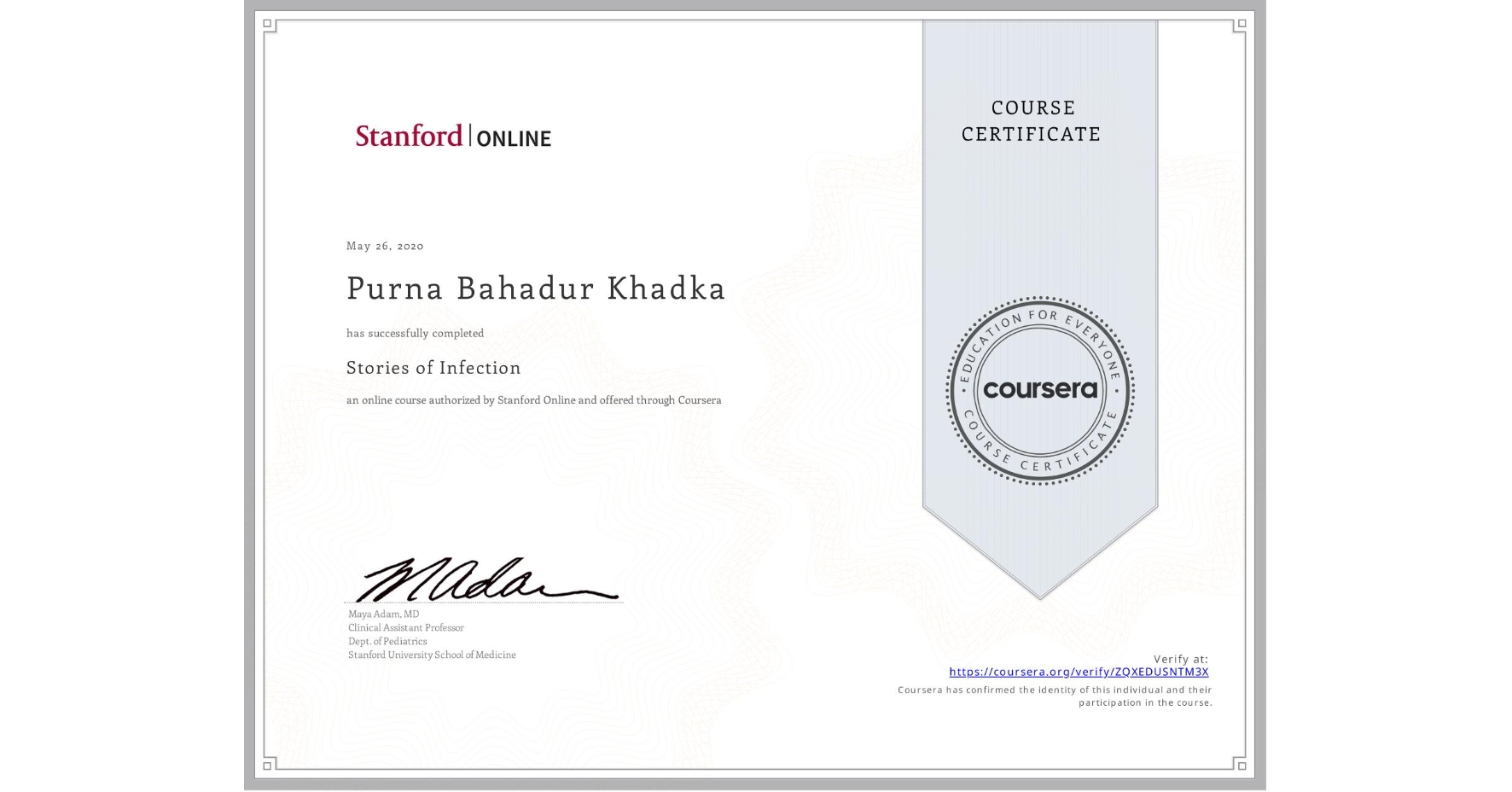 View certificate for Purna Bahadur Khadka, Stories of Infection, an online non-credit course authorized by Stanford Online and offered through Coursera