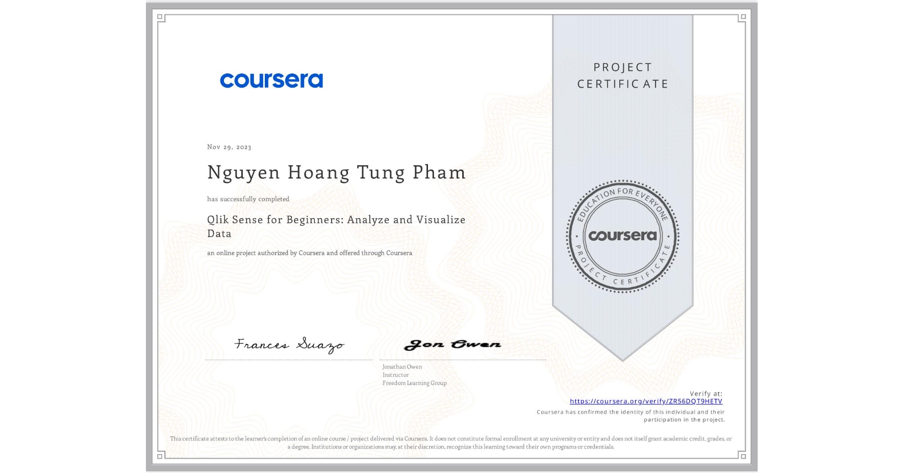 View certificate for Nguyen Hoang Tung Pham, Qlik Sense for Beginners: Analyze and Visualize Data, an online non-credit course authorized by Coursera and offered through Coursera