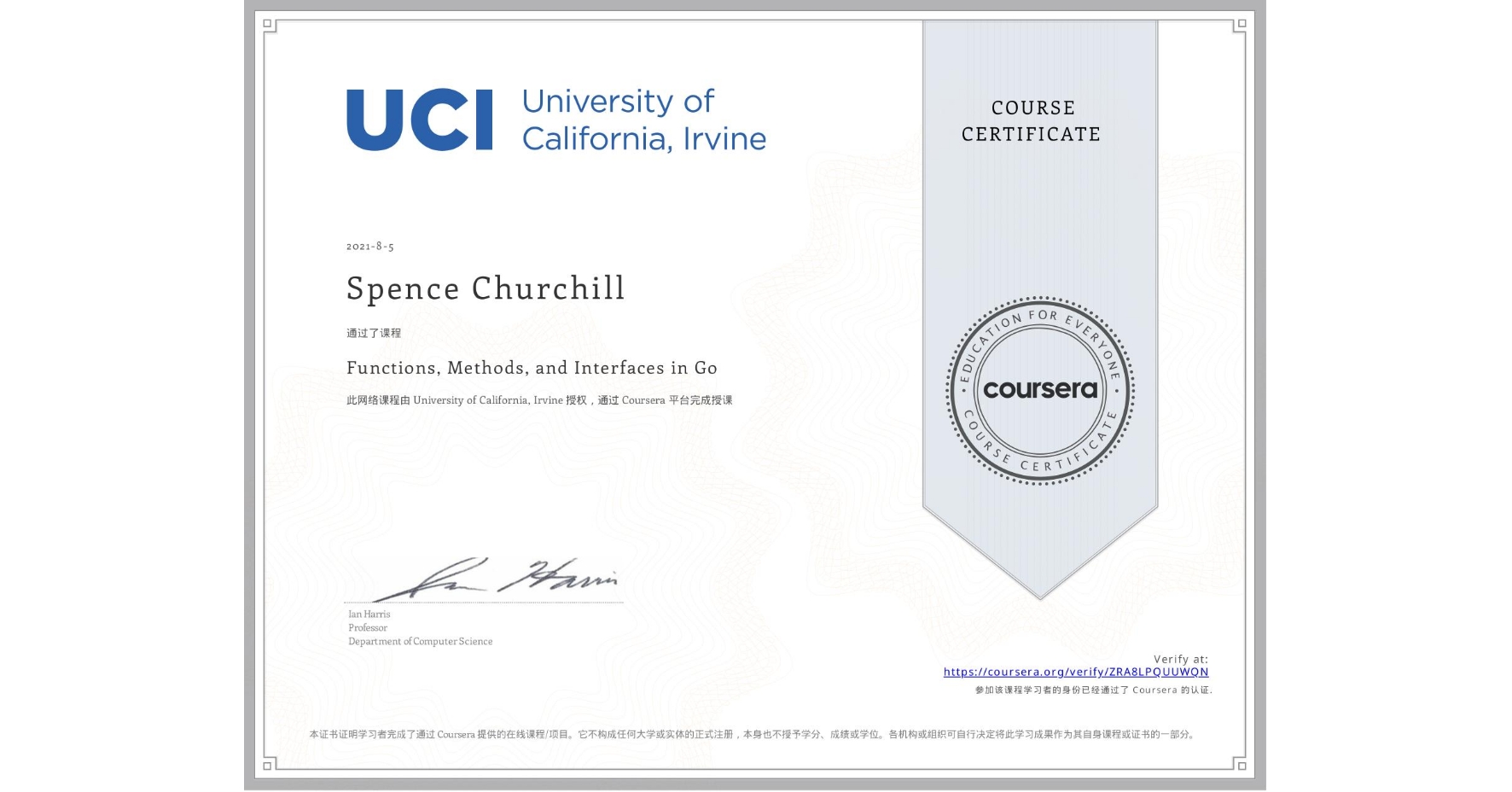 View certificate for Spence Churchill, Functions, Methods, and Interfaces in Go, an online non-credit course authorized by University of California, Irvine and offered through Coursera