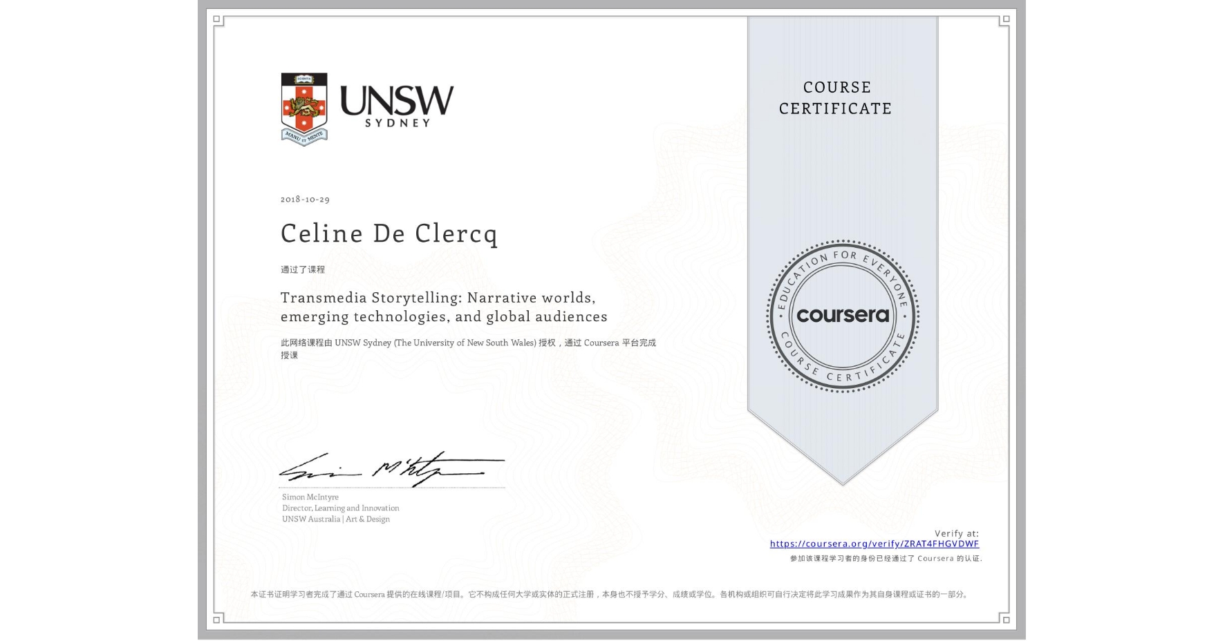 View certificate for Celine De Clercq, Transmedia Storytelling: Narrative worlds, emerging technologies, and global audiences, an online non-credit course authorized by UNSW Sydney (The University of New South Wales) and offered through Coursera