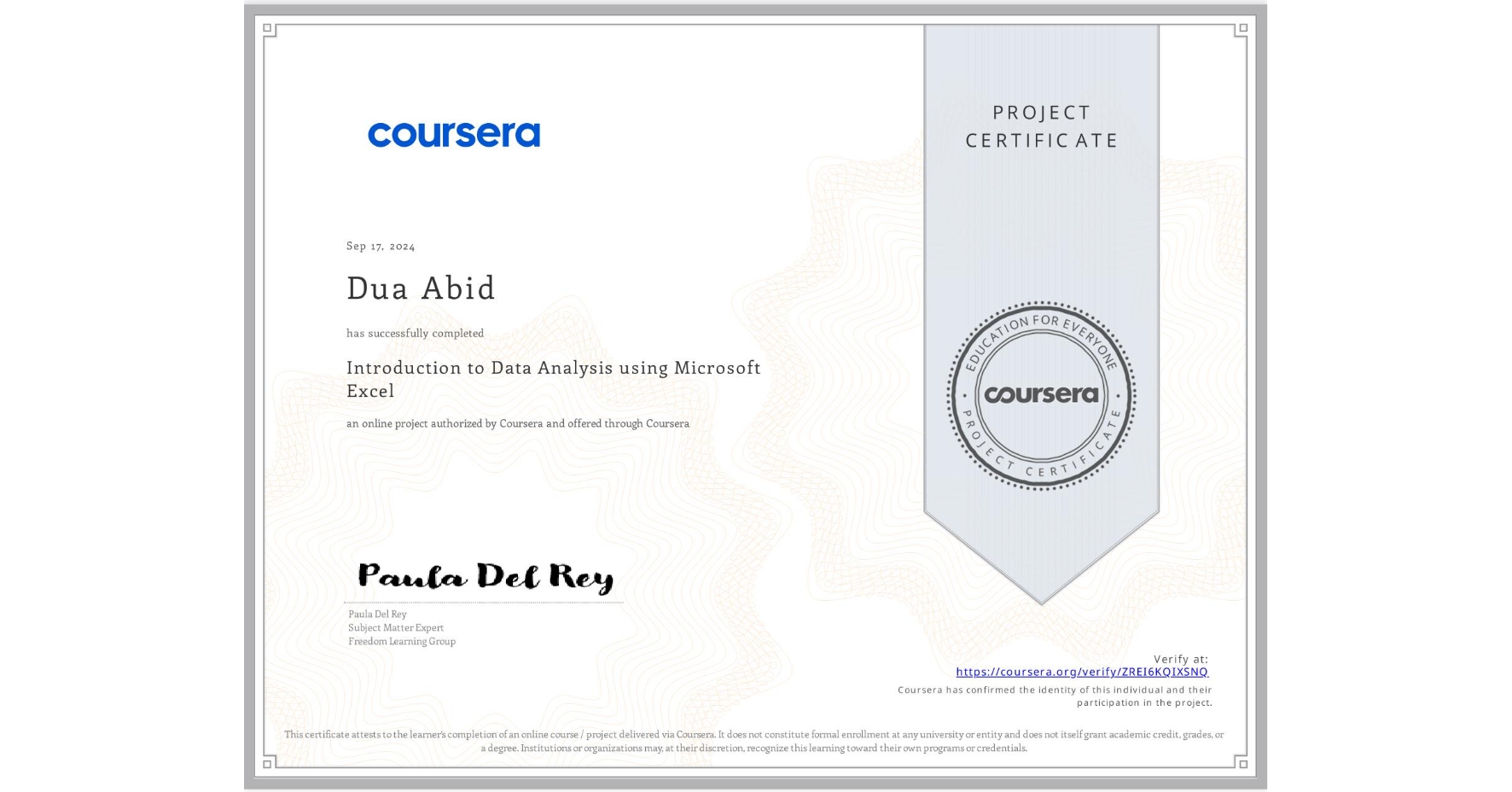 View certificate for Dua Abid, Introduction to Data Analysis using Microsoft Excel, an online non-credit course authorized by Coursera and offered through Coursera