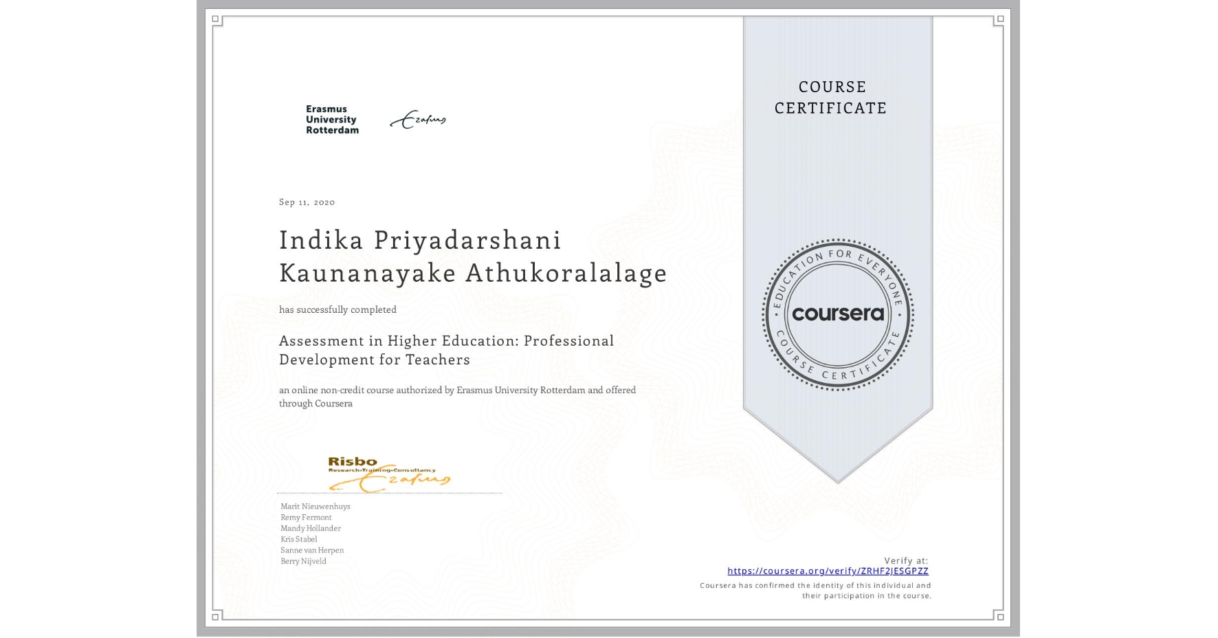 View certificate for Indika Priyadarshani Kaunanayake Athukoralalage, Assessment in Higher Education: Professional Development for Teachers, an online non-credit course authorized by Erasmus University Rotterdam and offered through Coursera