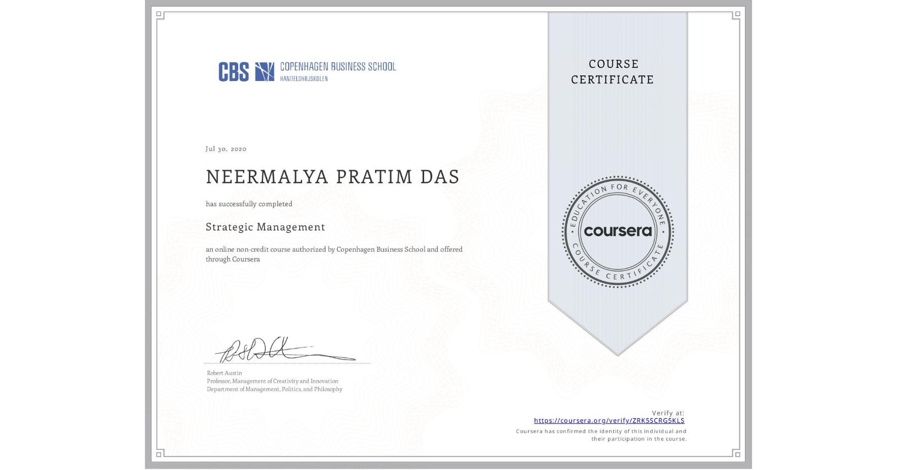 View certificate for NEERMALYA PRATIM  DAS, Strategic Management, an online non-credit course authorized by Copenhagen Business School and offered through Coursera