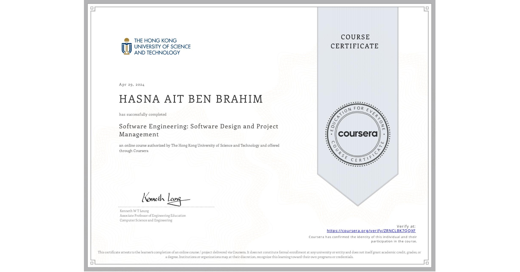 View certificate for HASNA AIT BEN BRAHIM, Software Engineering: Software Design and Project Management, an online non-credit course authorized by The Hong Kong University of Science and Technology and offered through Coursera