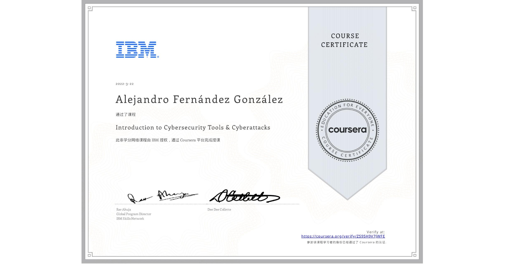 View certificate for  Alejandro   Fernández González, Introduction to Cybersecurity Tools & Cyberattacks, an online non-credit course authorized by IBM and offered through Coursera
